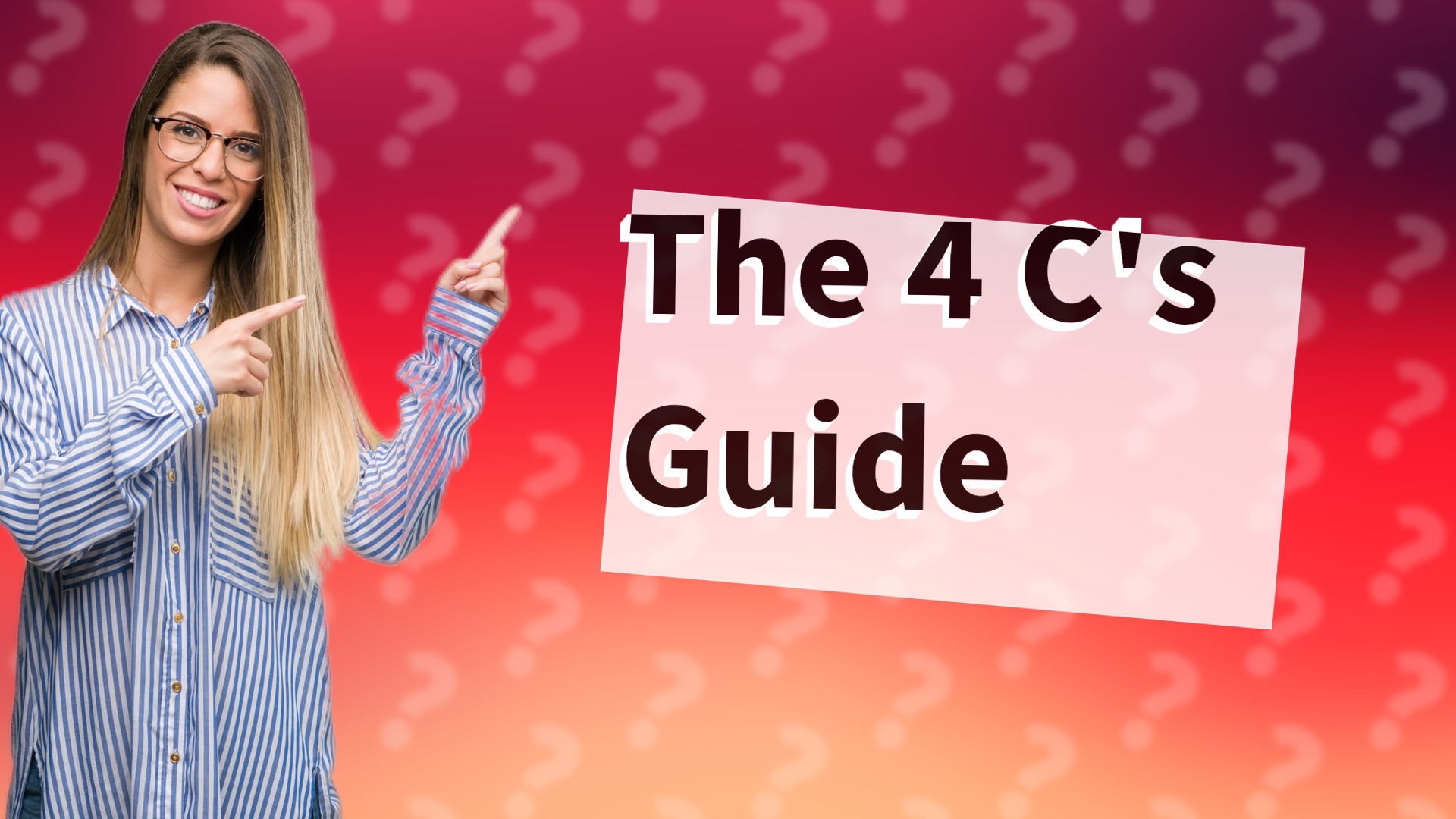 The 4 C's Guide