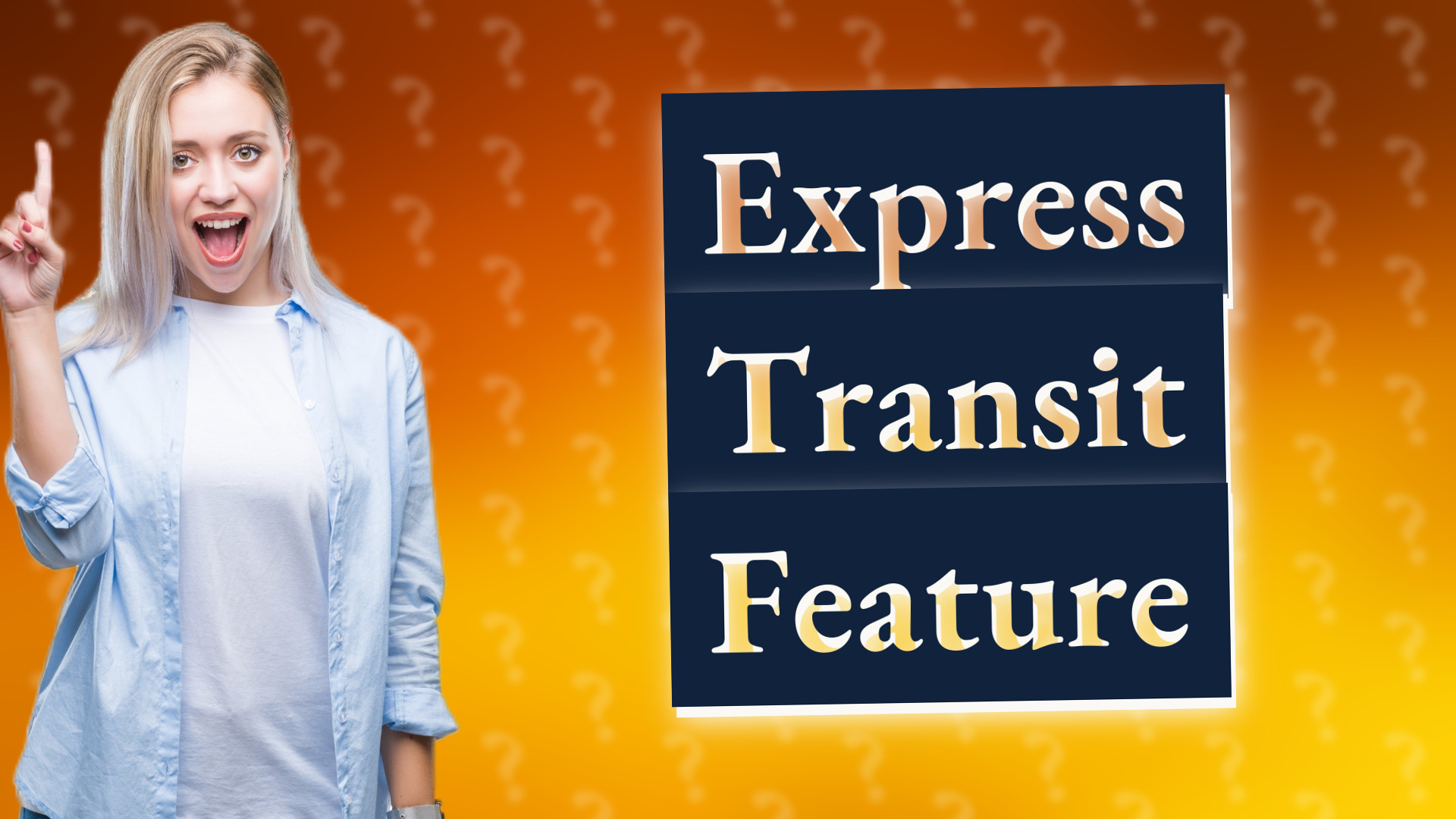 Express Transit Feature