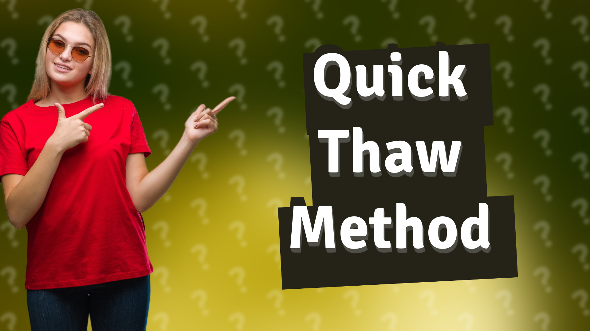 Quick Thaw Method
