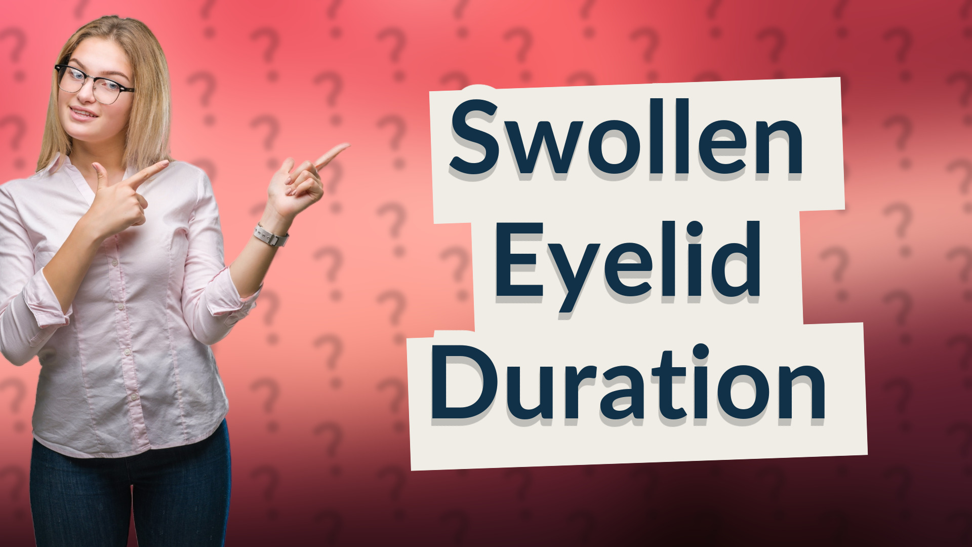 Swollen Eyelid Duration