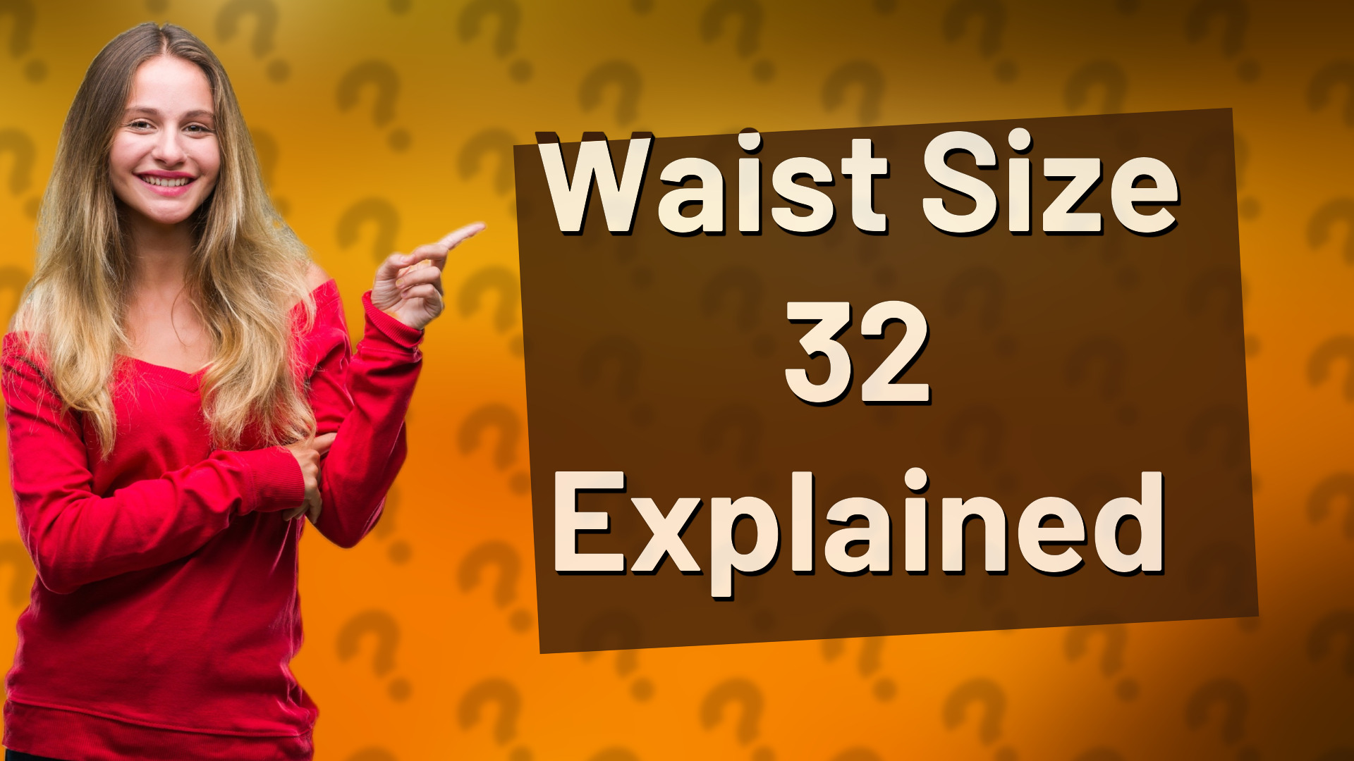 Waist Size 32 Explained