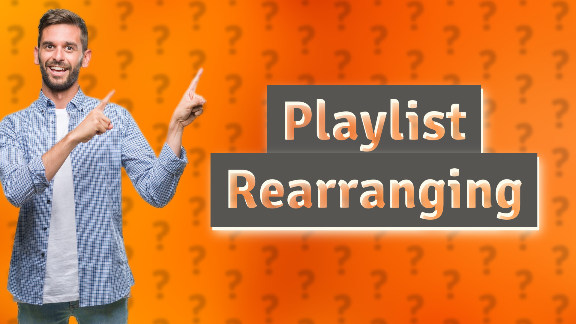 Playlist Rearranging