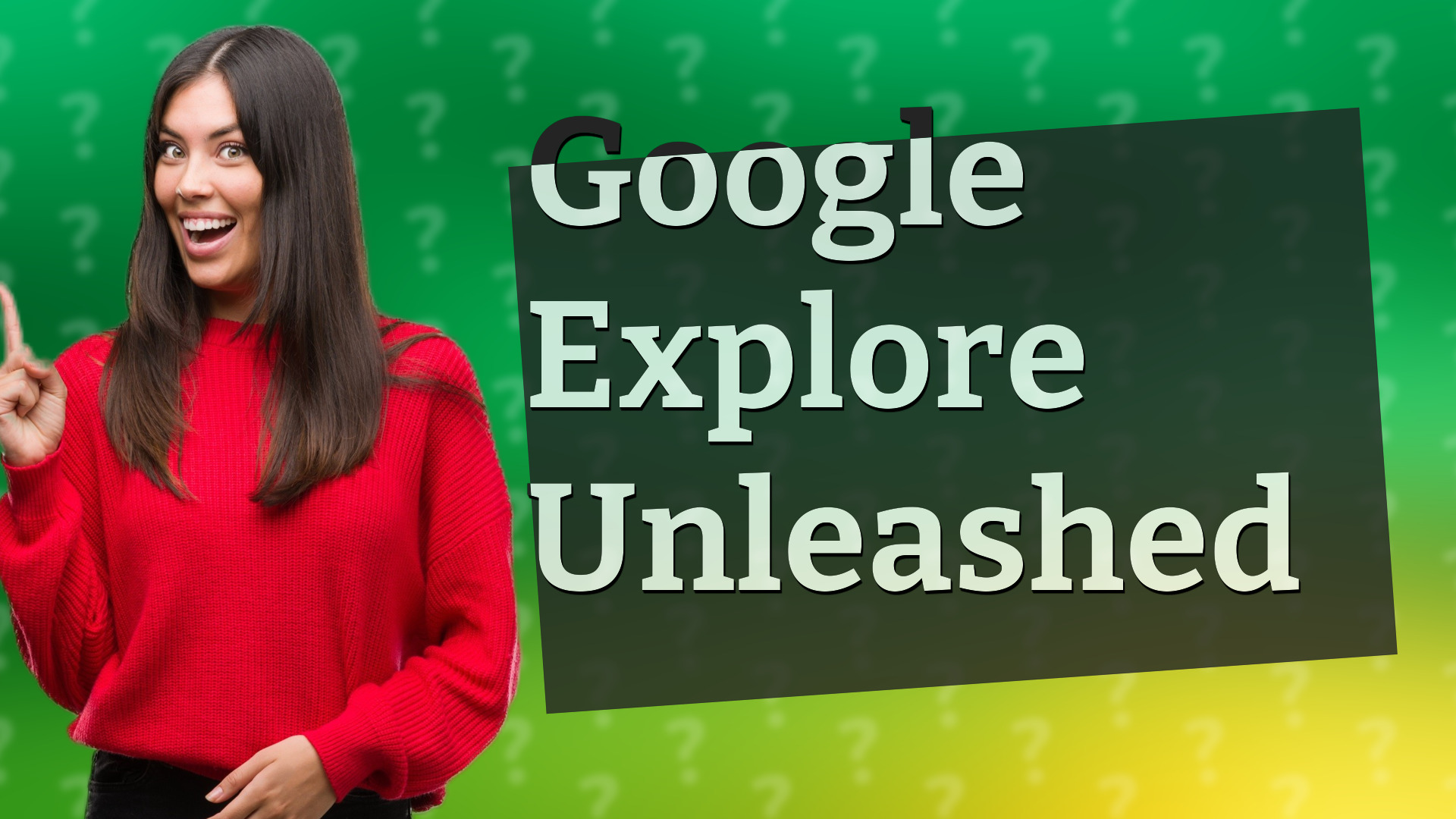 Google Explore Unleashed