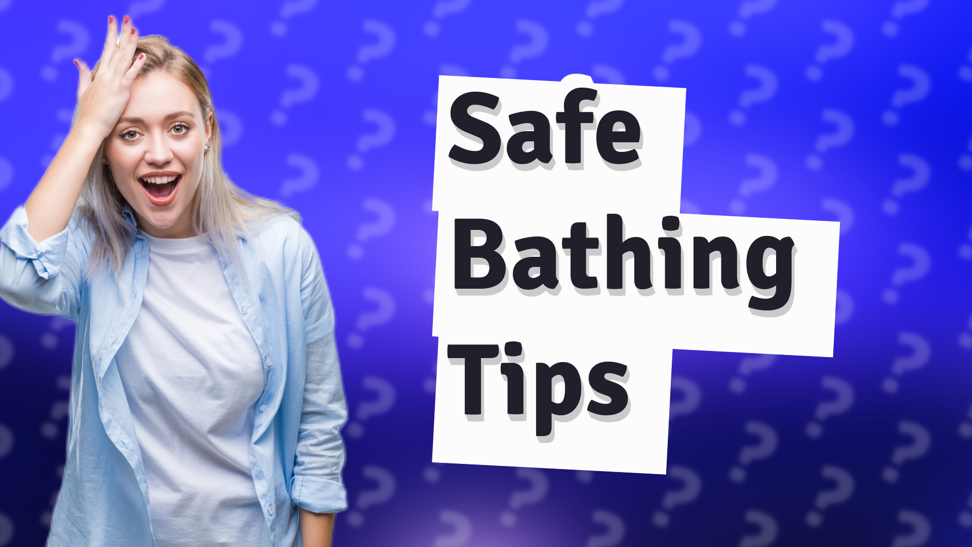 Safe Bathing Tips