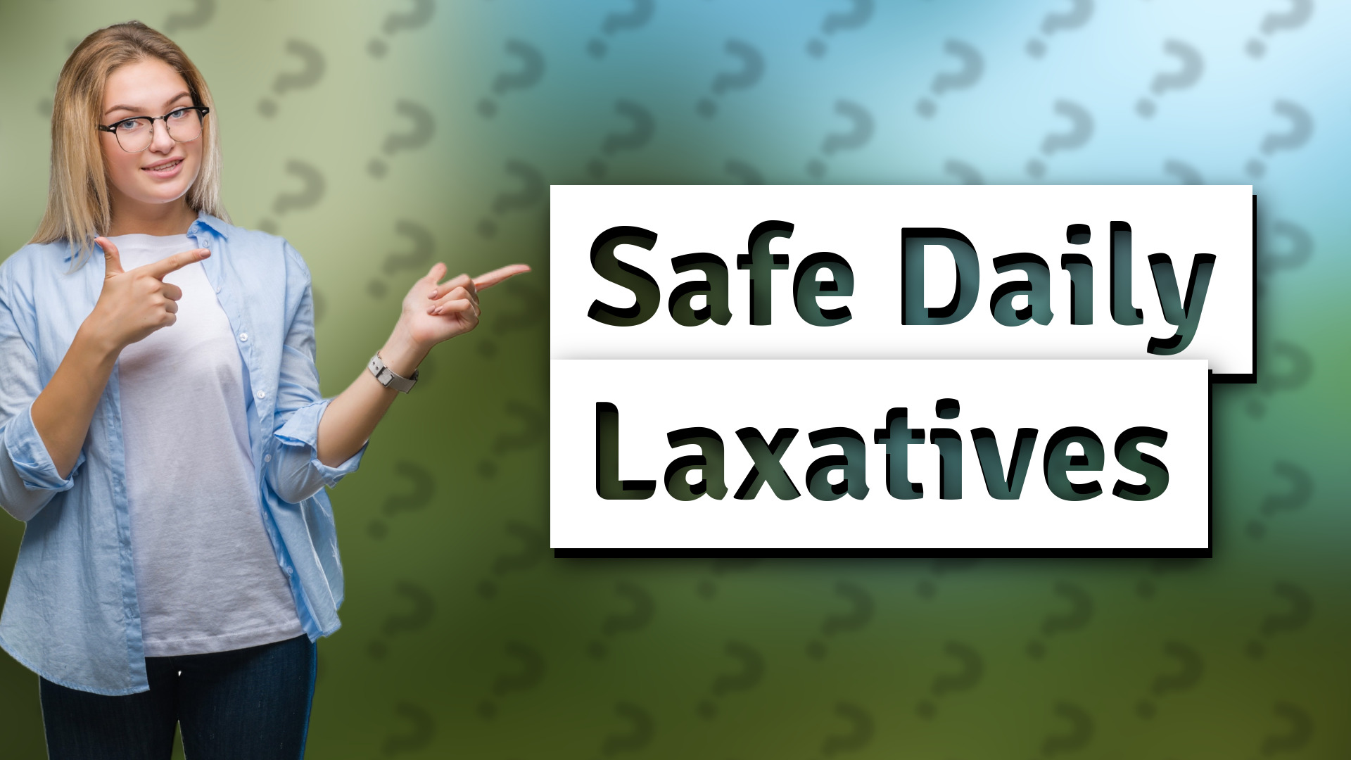 Safe Daily Laxatives