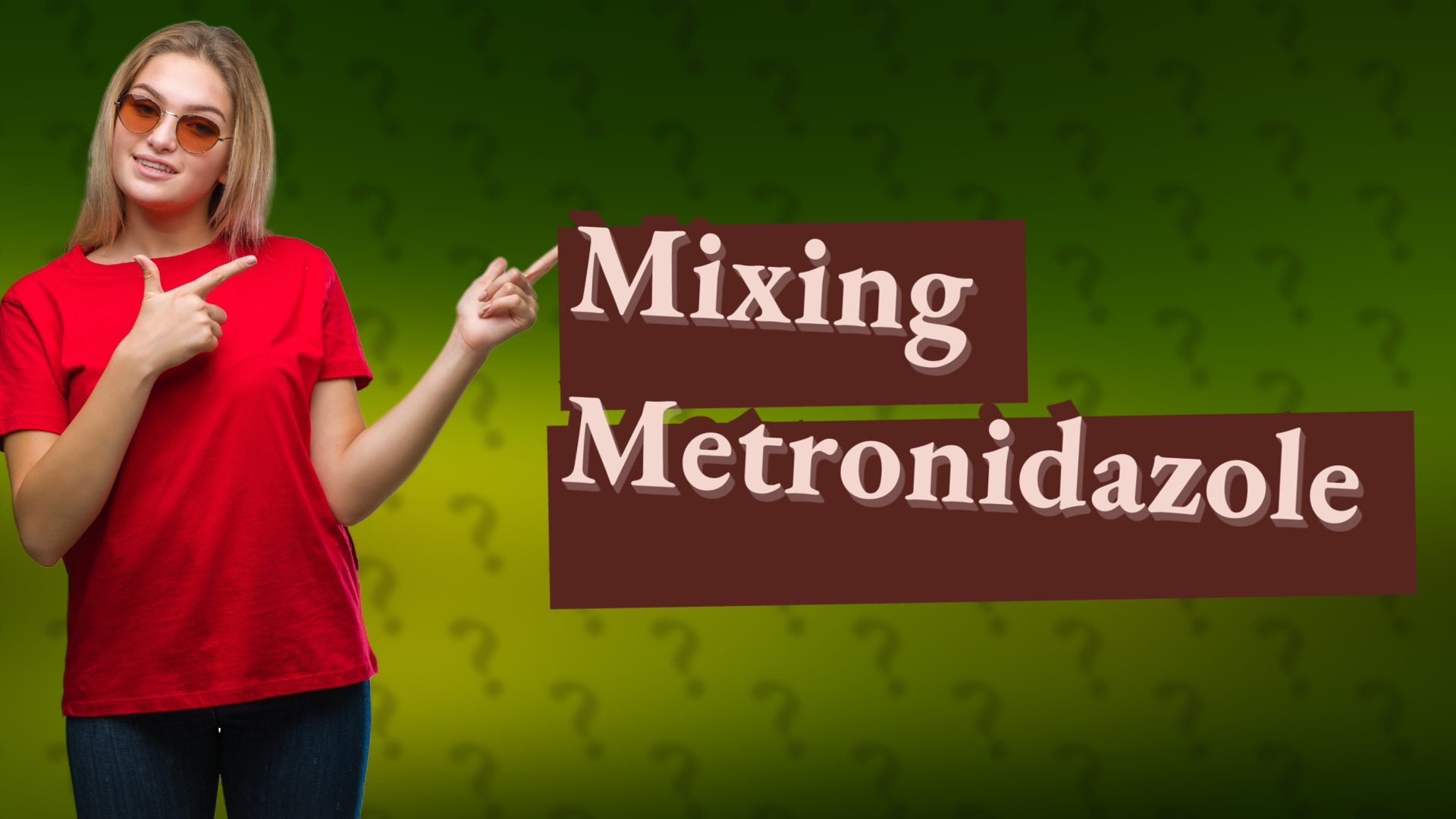 Mixing Metronidazole