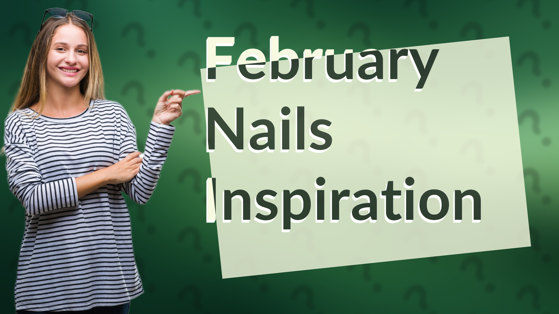 February Nails Inspiration