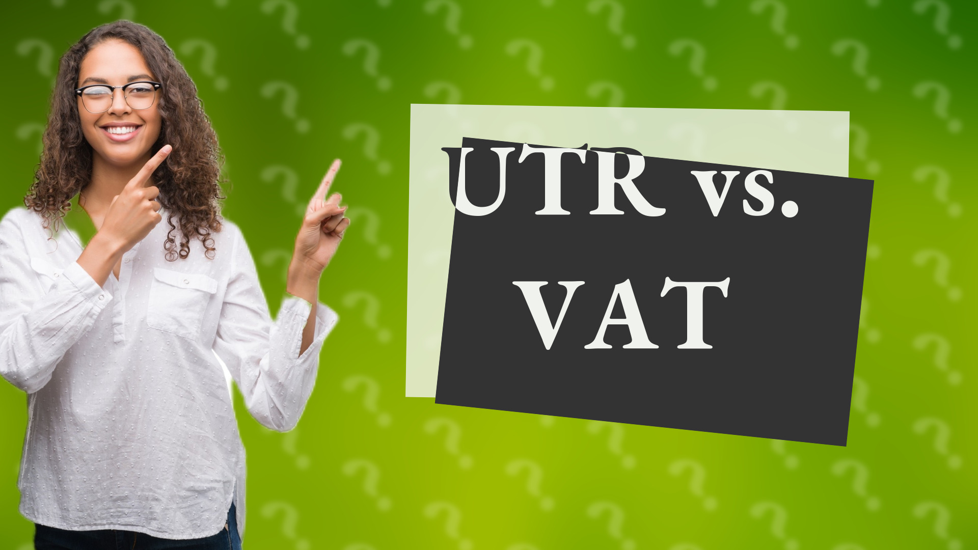 UTR vs. VAT