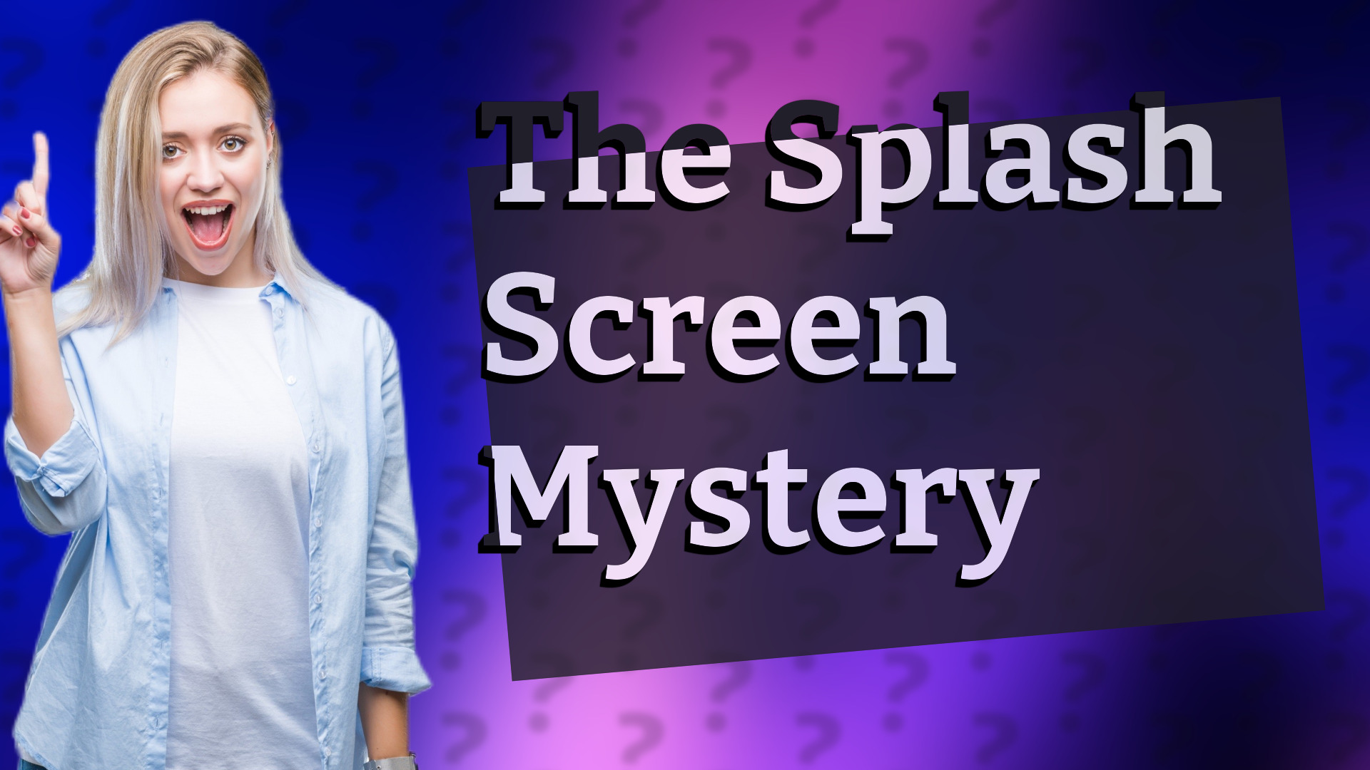 The Splash Screen Mystery
