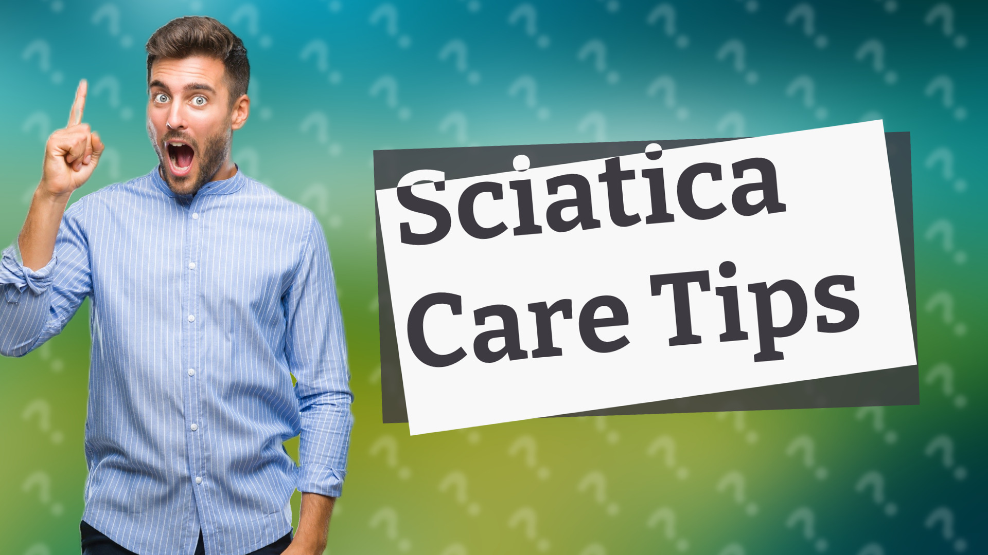 Sciatica Care Tips