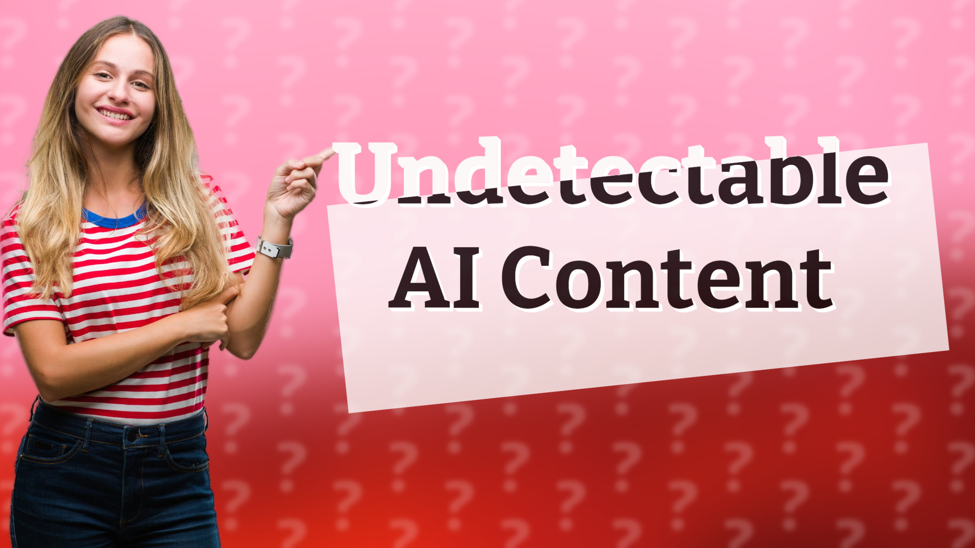 Undetectable AI Content
