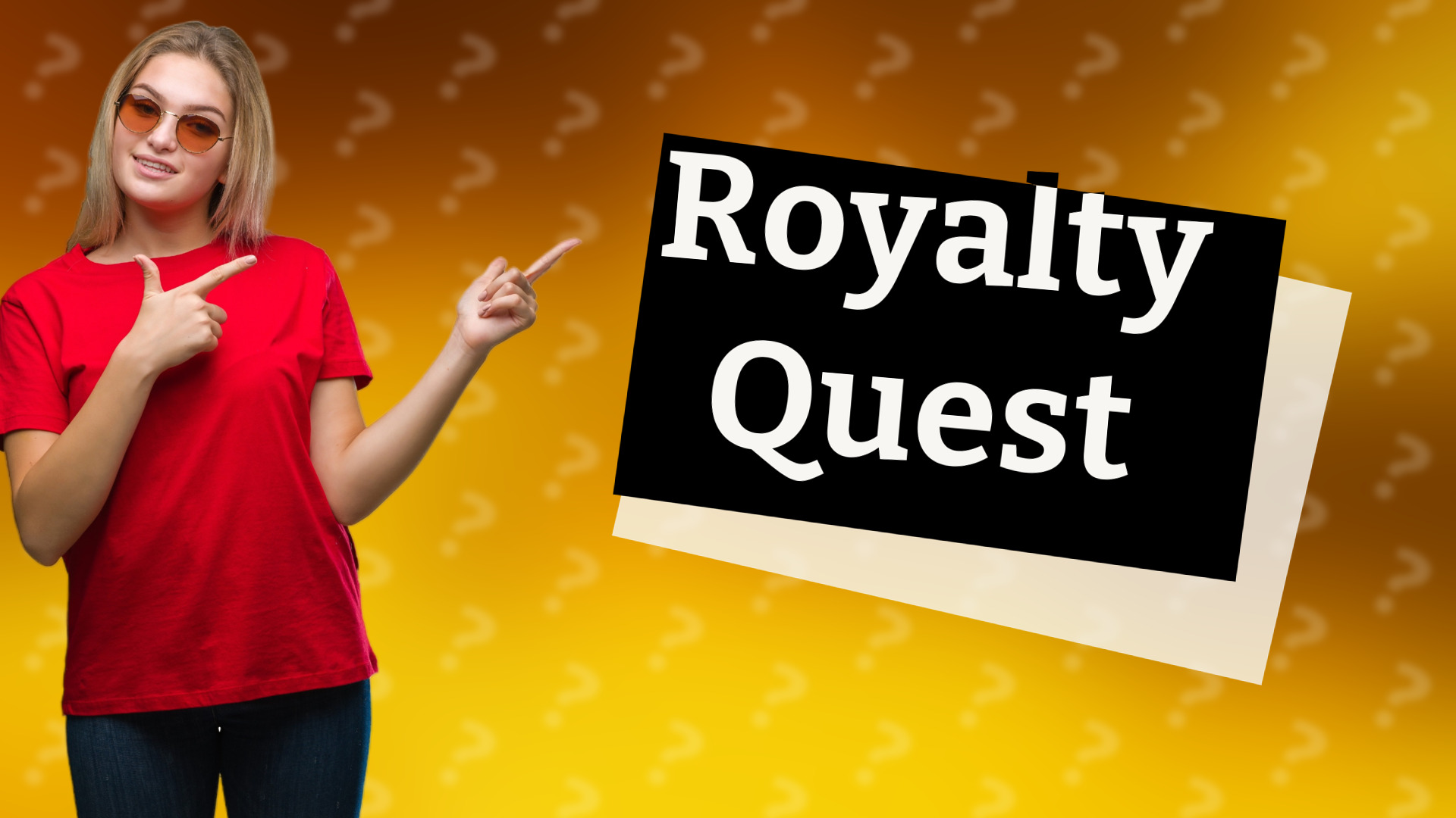 Royalty Quest