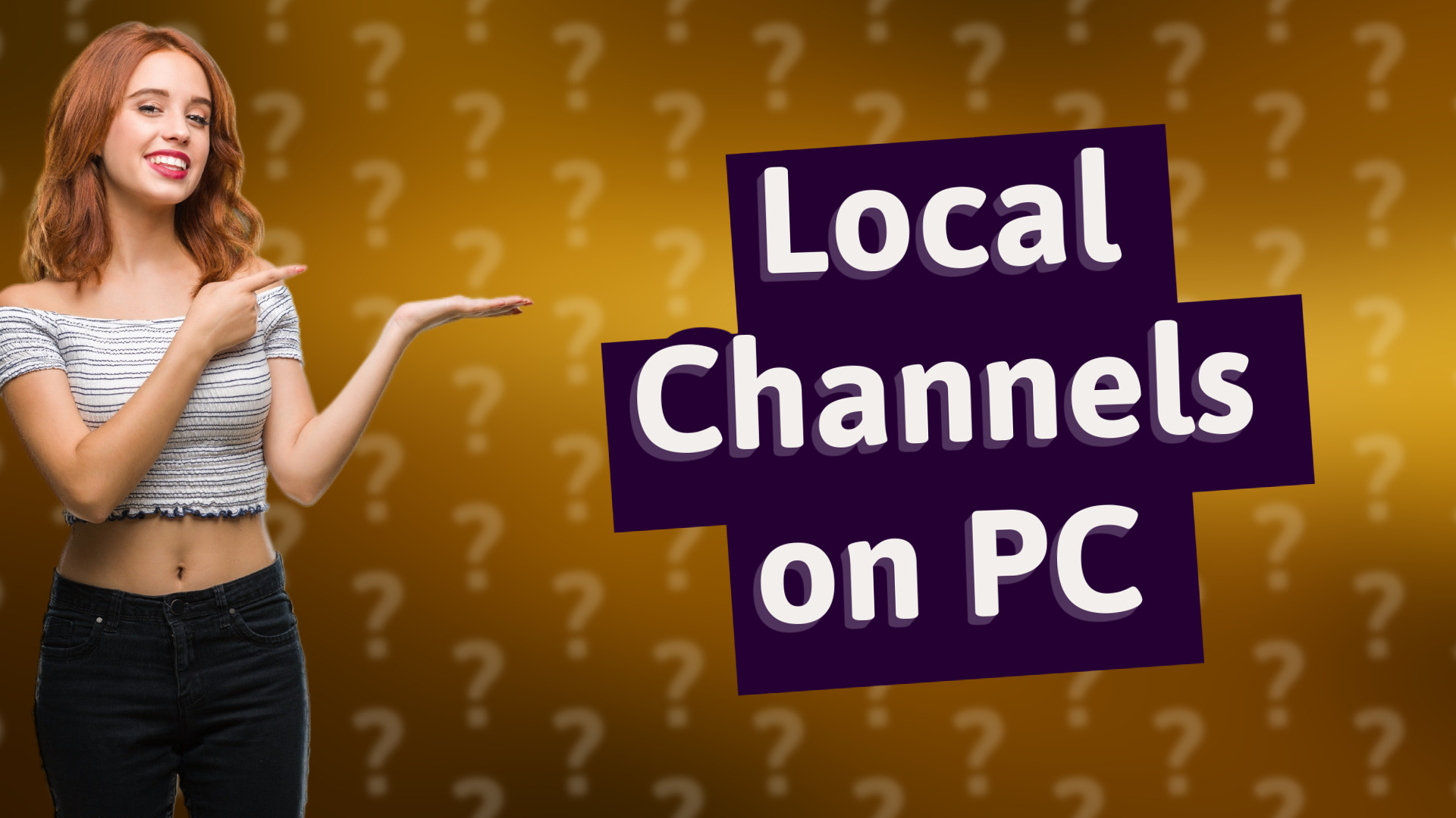 Local Channels on PC