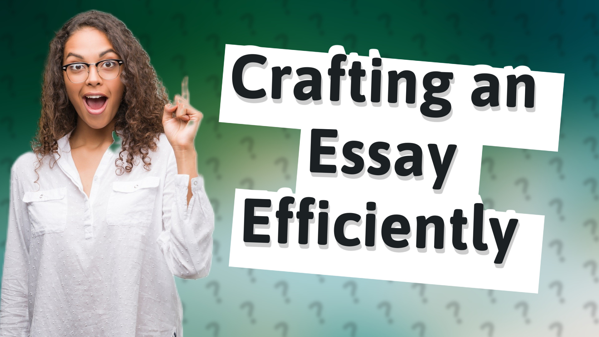 Crafting an Essay Efficiently