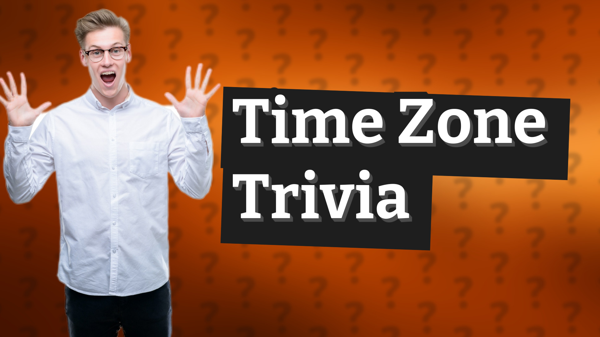 Time Zone Trivia