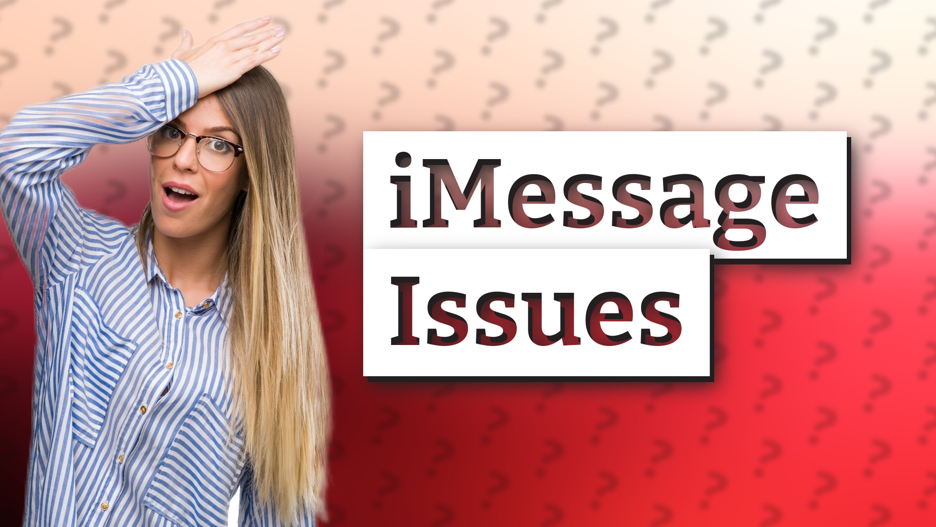iMessage Issues