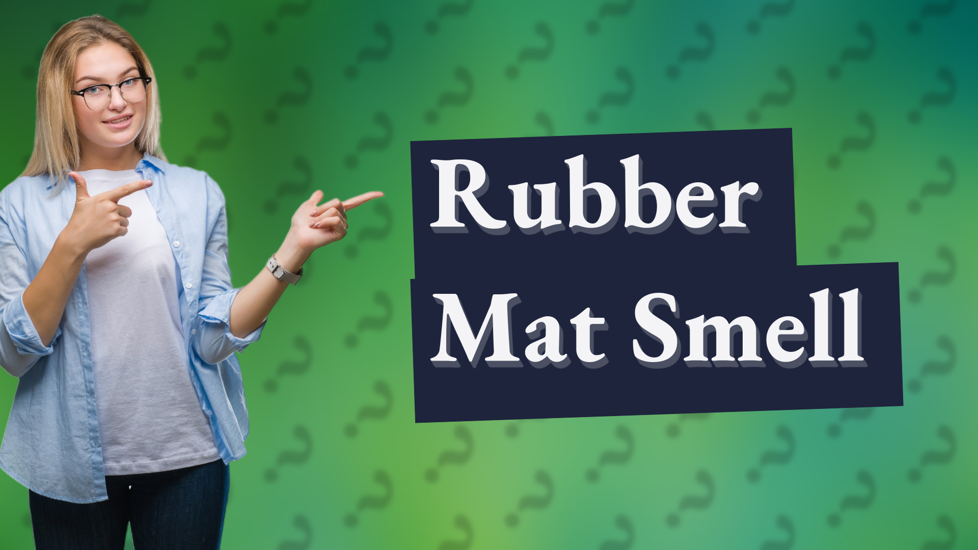 Rubber Mat Smell