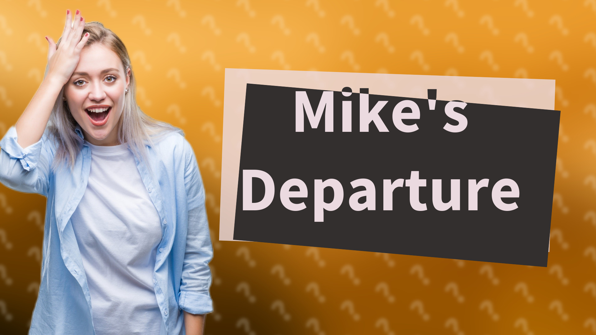 Mike's Departure