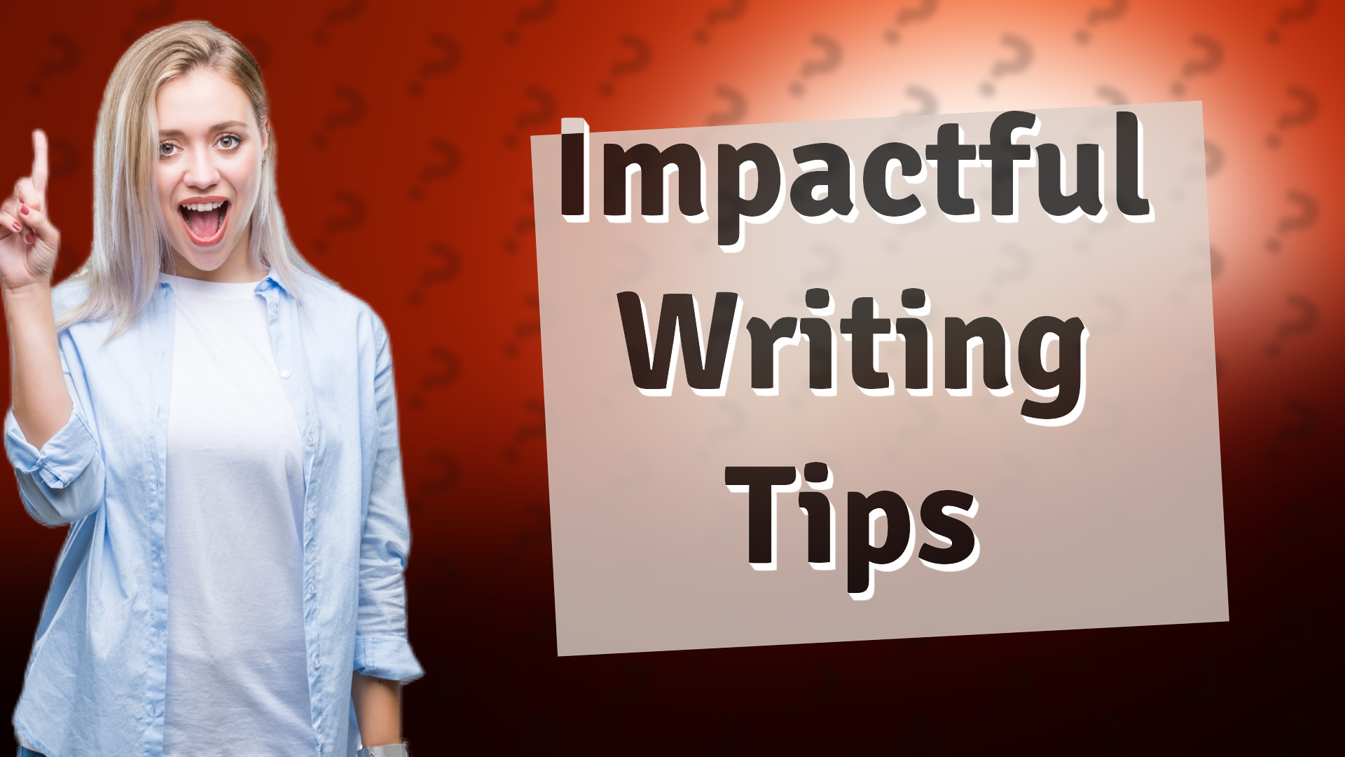 Impactful Writing Tips