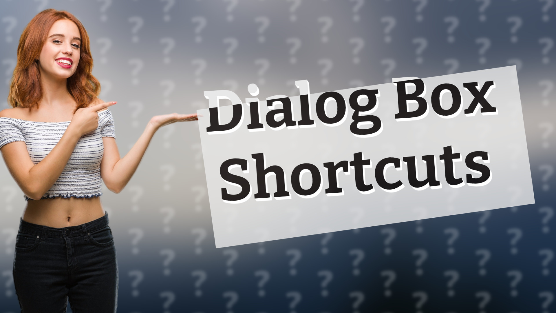 Dialog Box Shortcuts