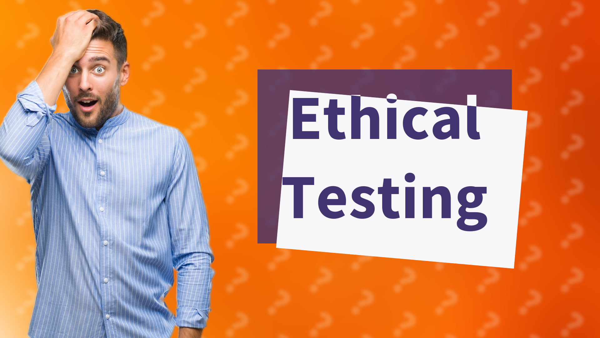 Ethical Testing