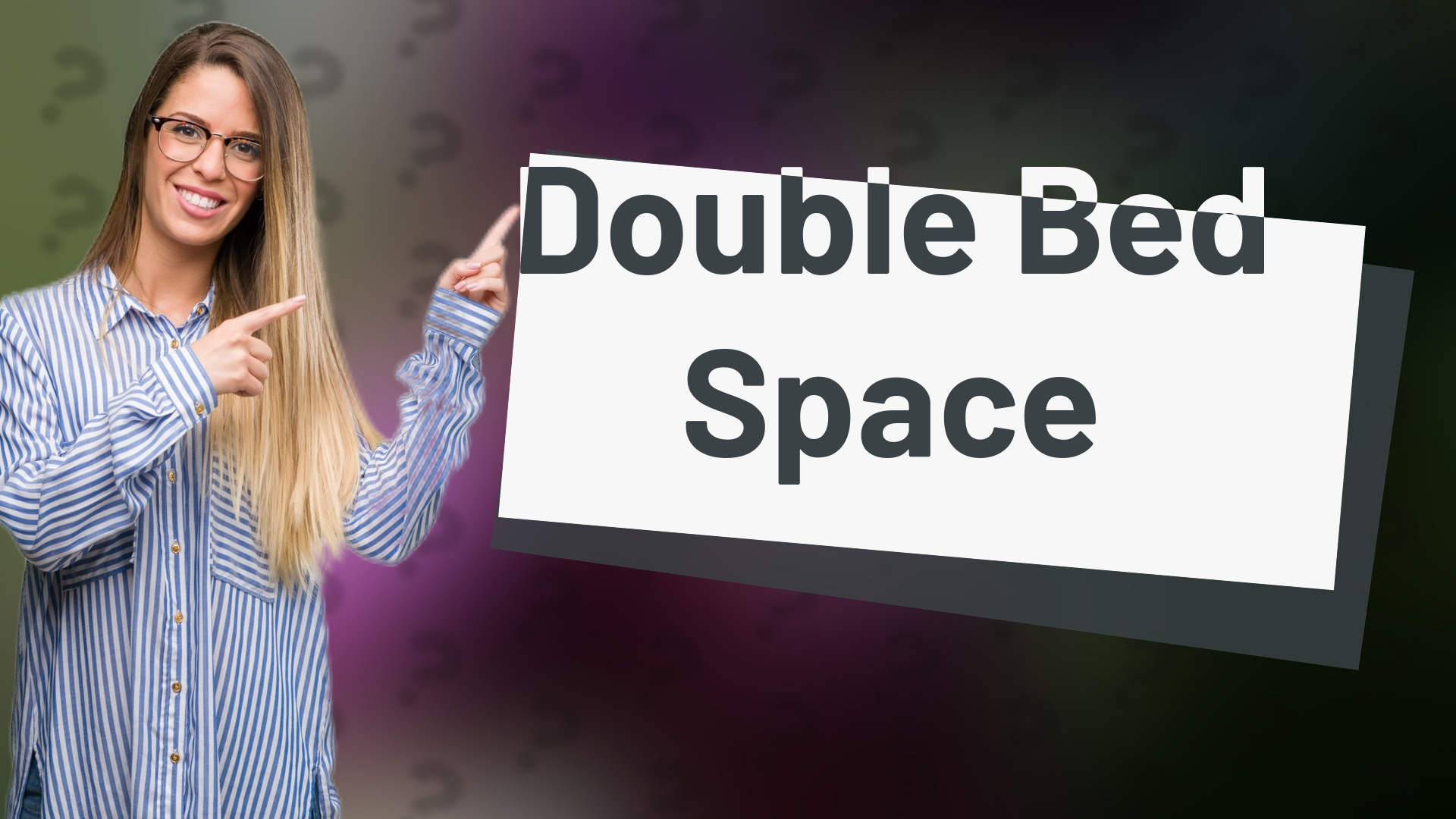 Double Bed Space