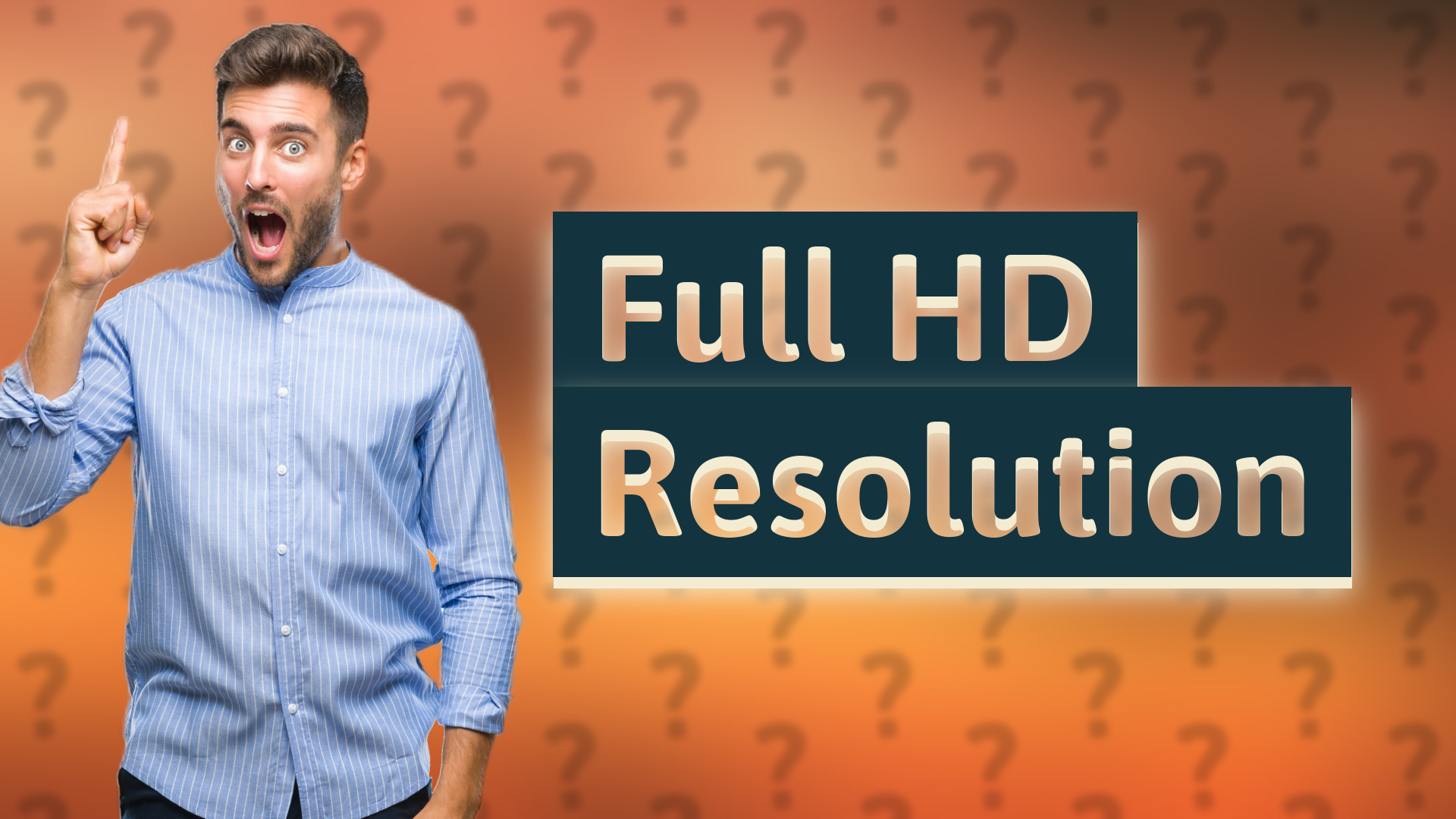 Full HD Resolution