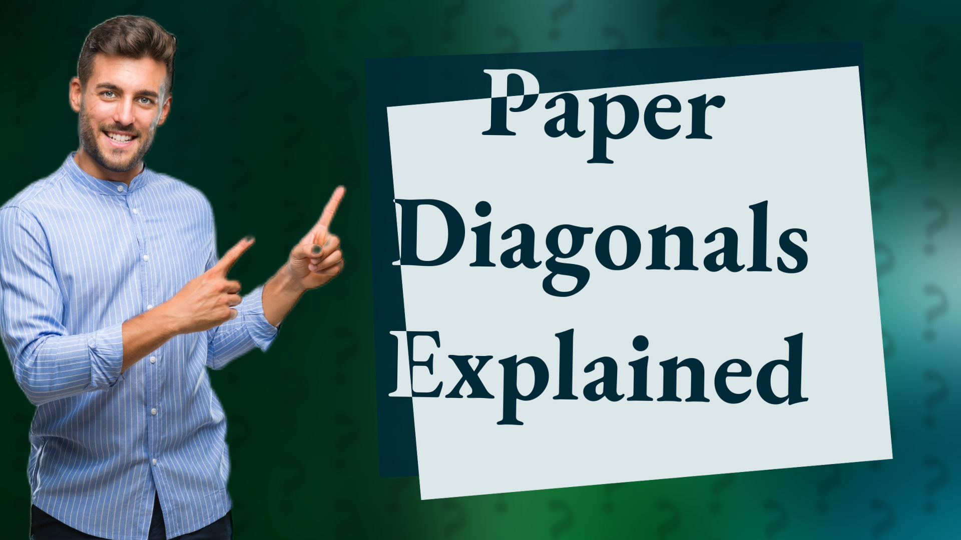 Paper Diagonals Explained