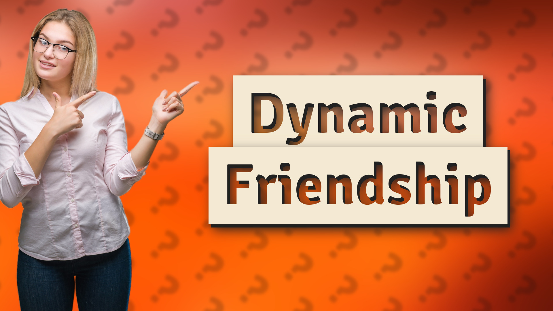 Dynamic Friendship