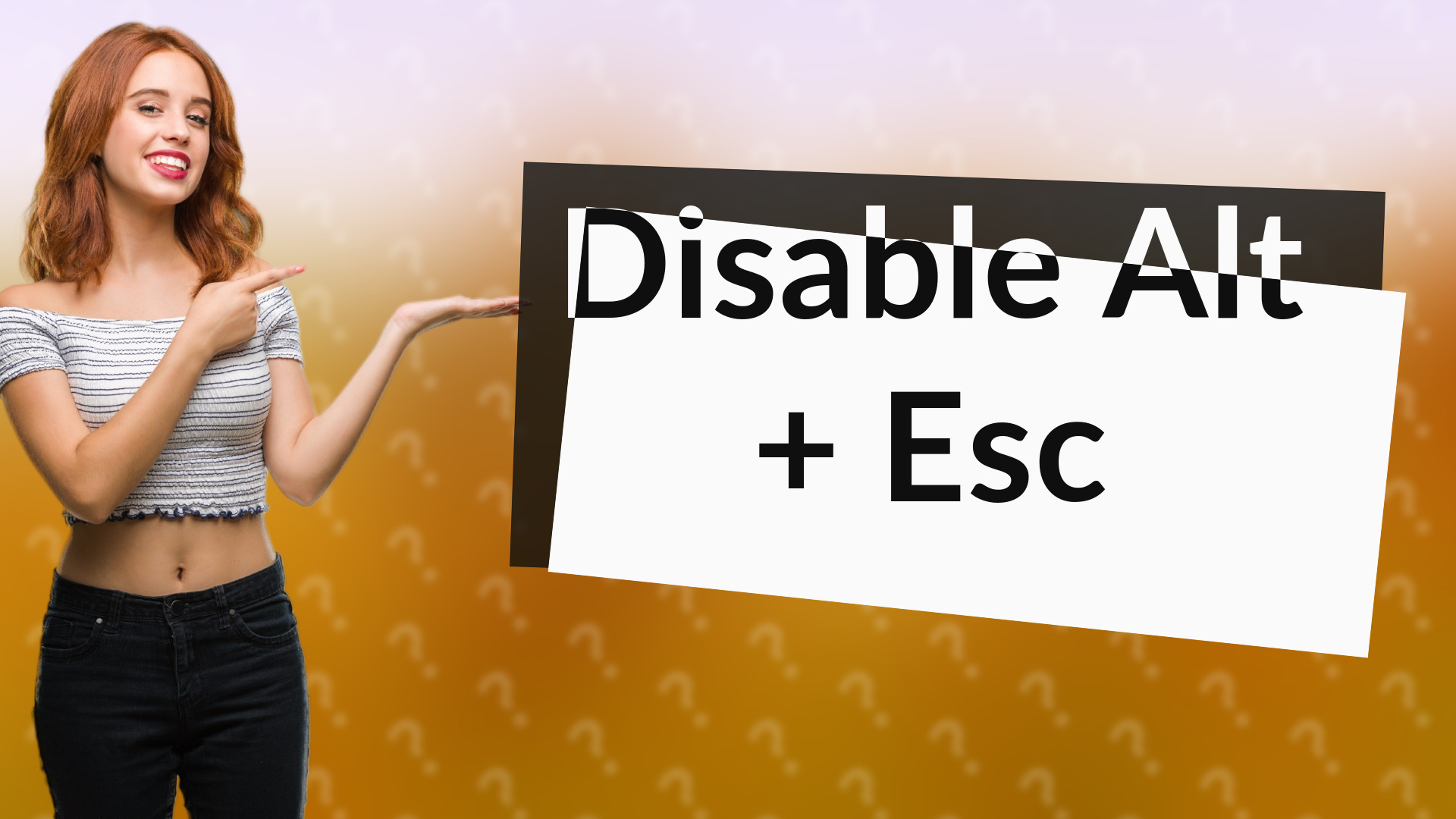 Disable Alt + Esc