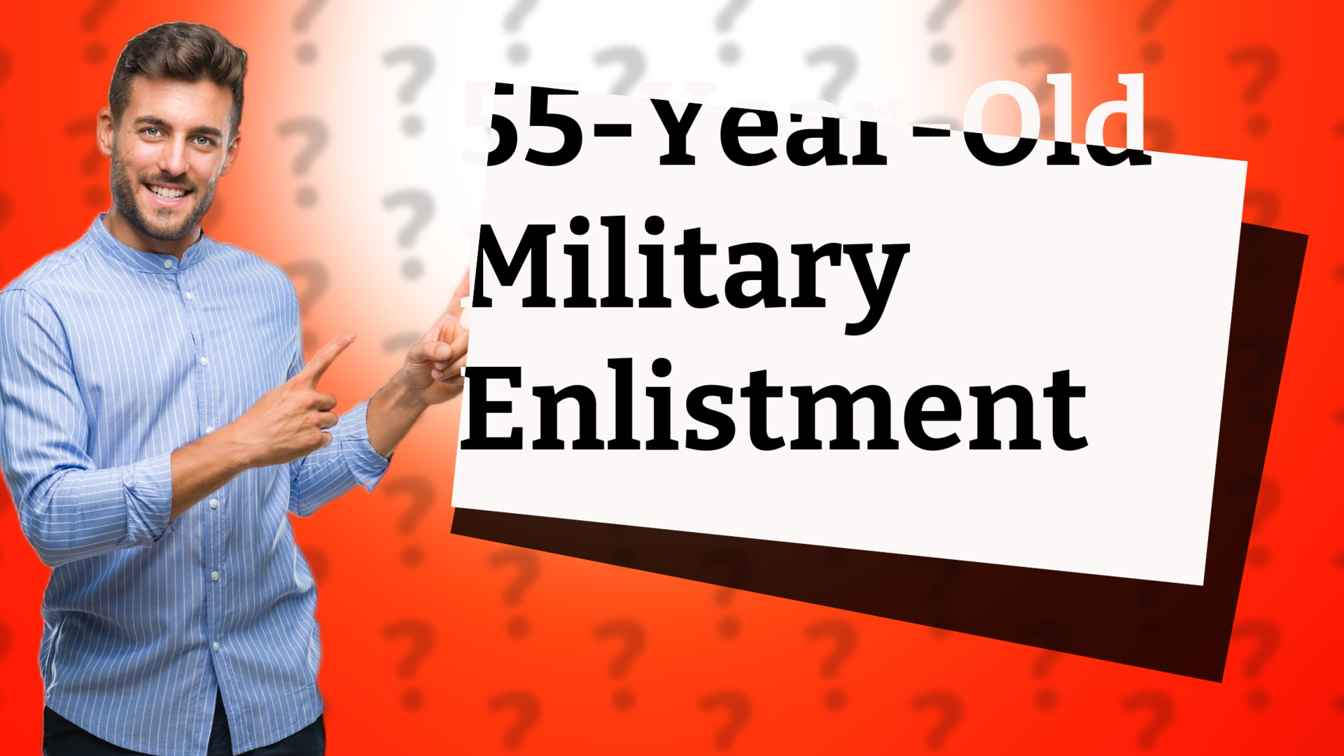 55-Year-Old Military Enlistment
