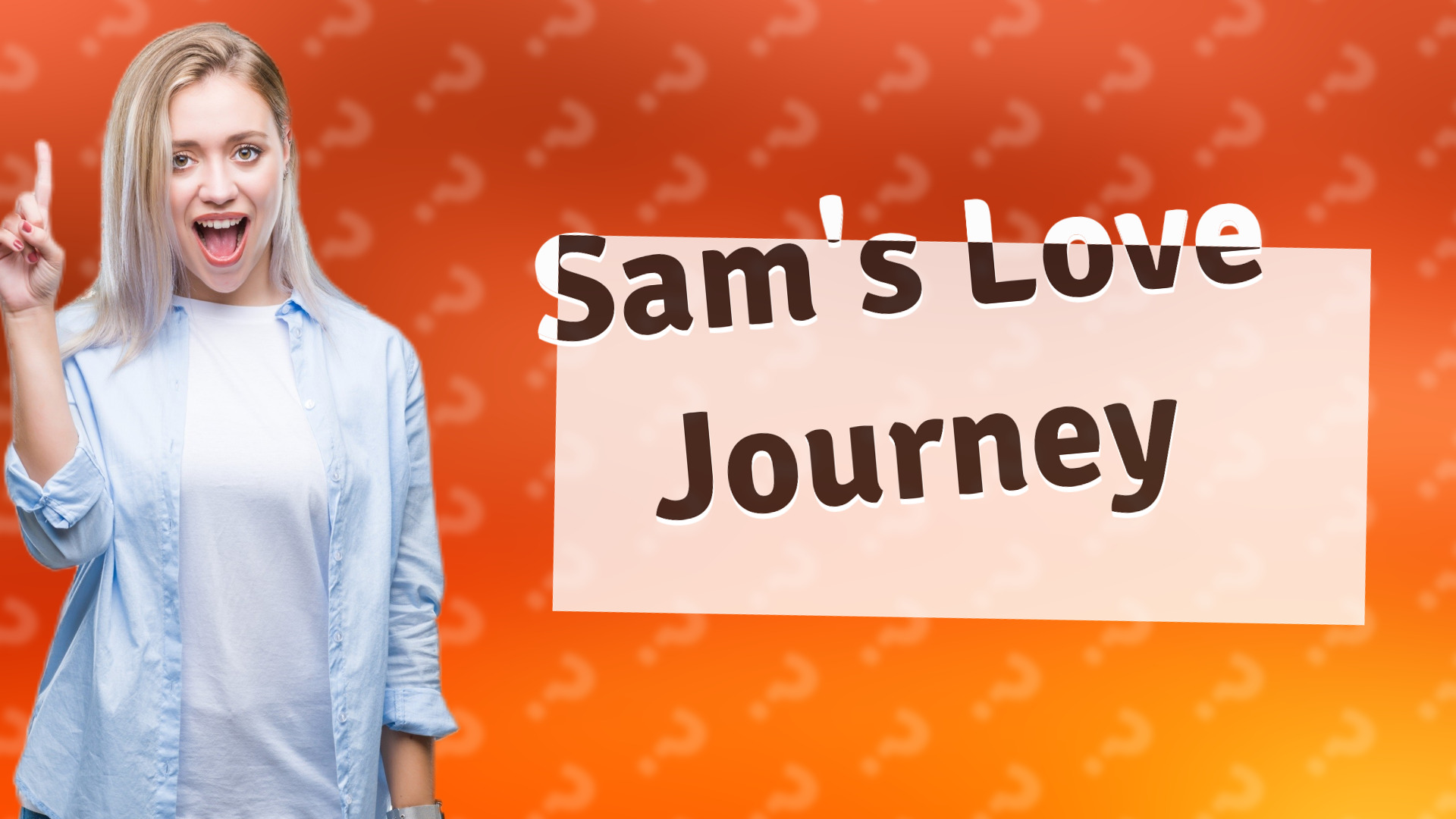 Sam's Love Journey
