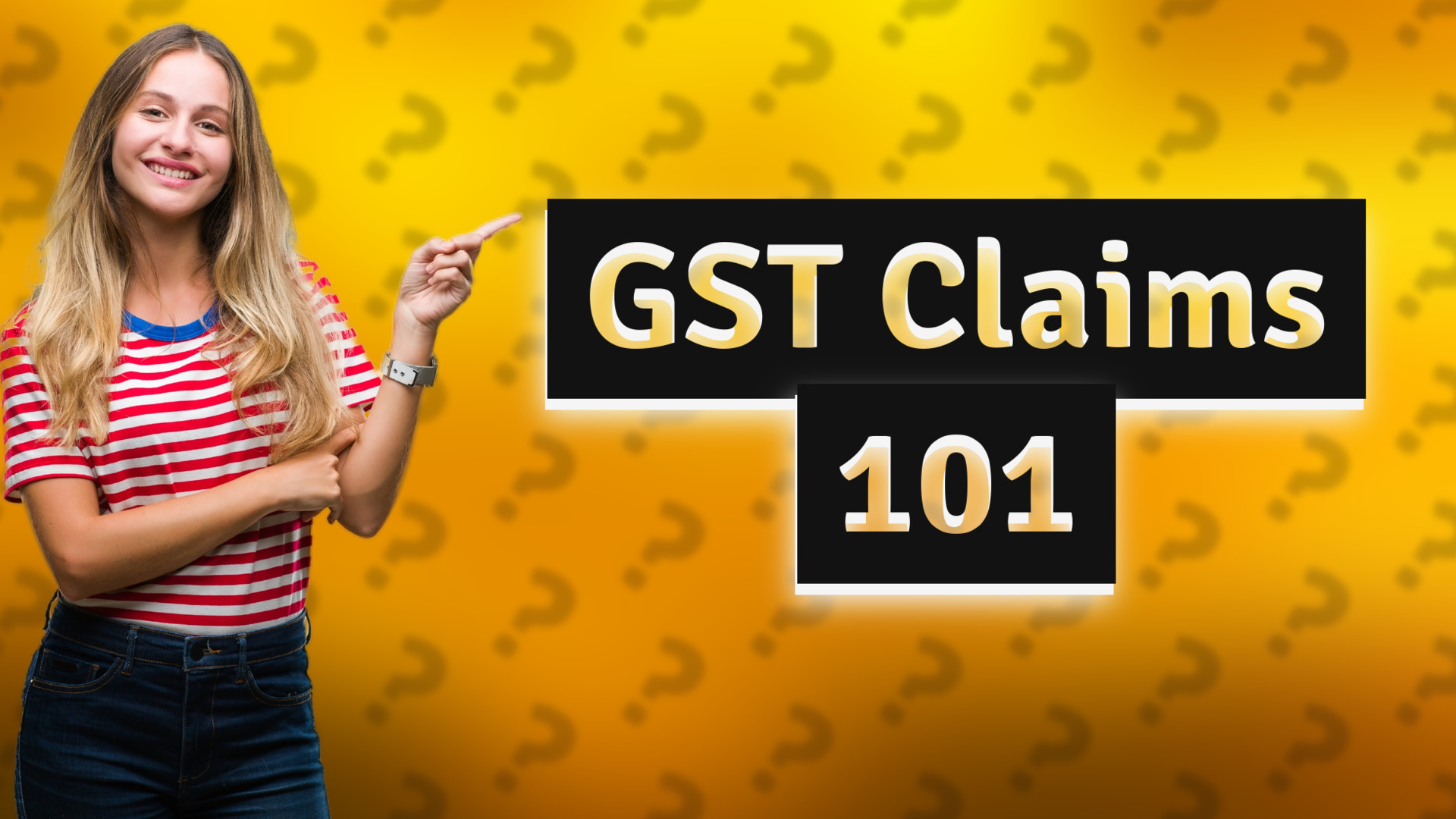 GST Claims 101