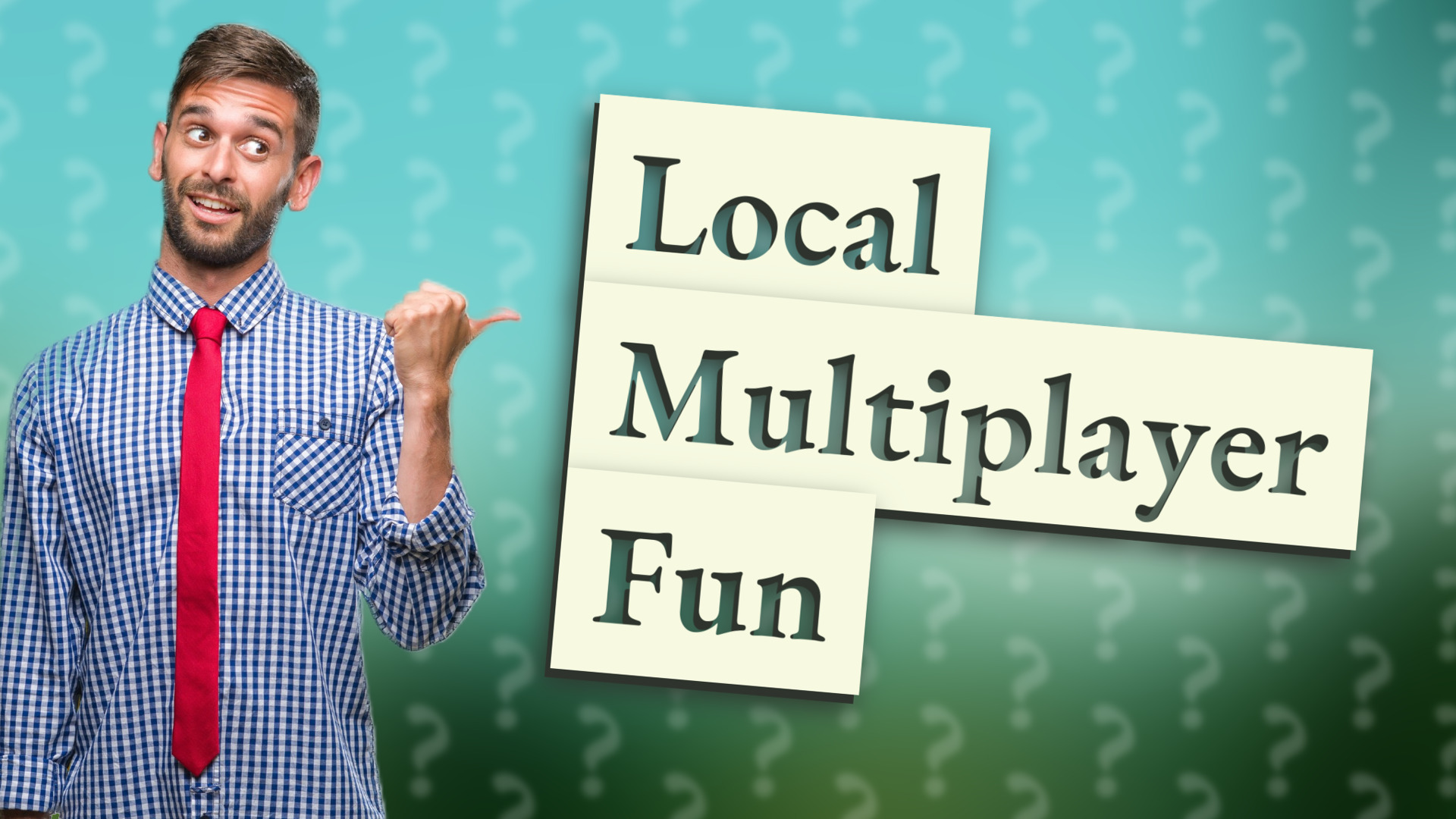 Local Multiplayer Fun