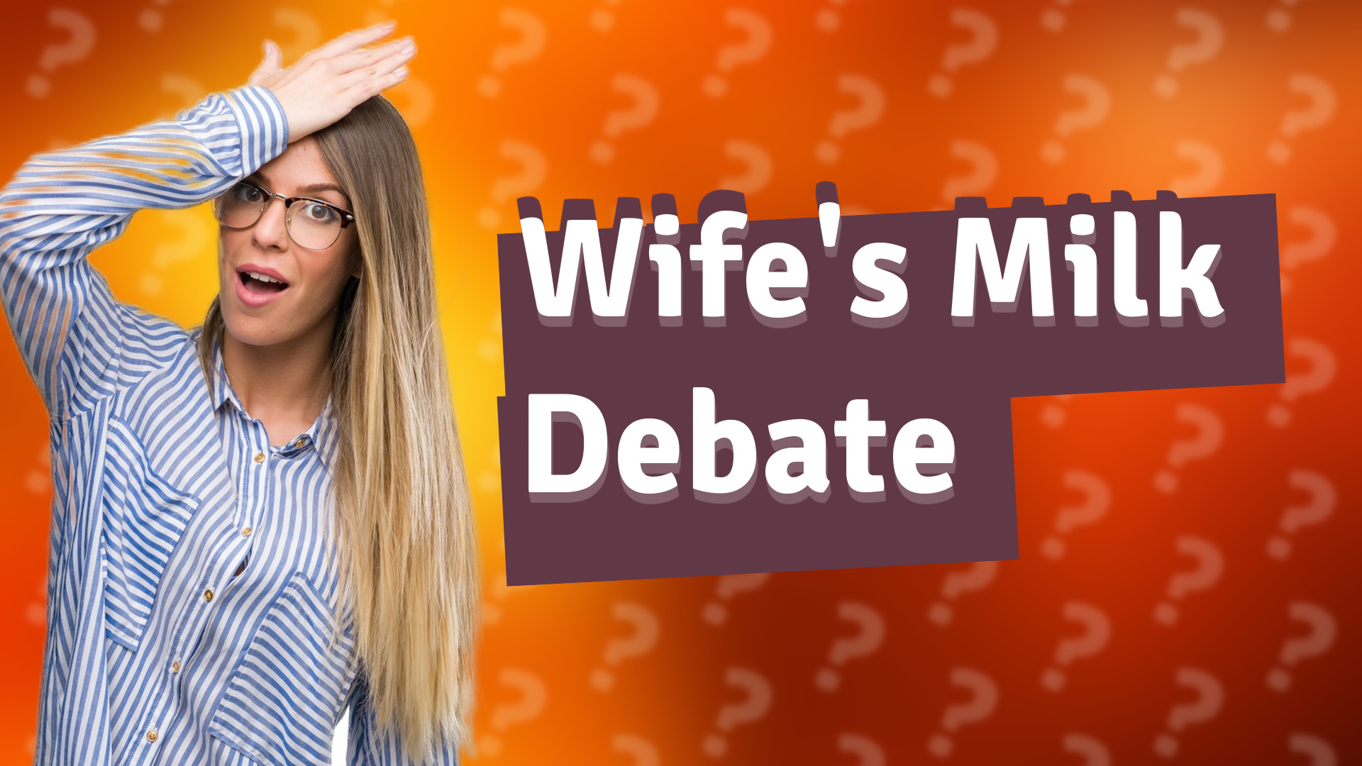 Wife's Milk Debate