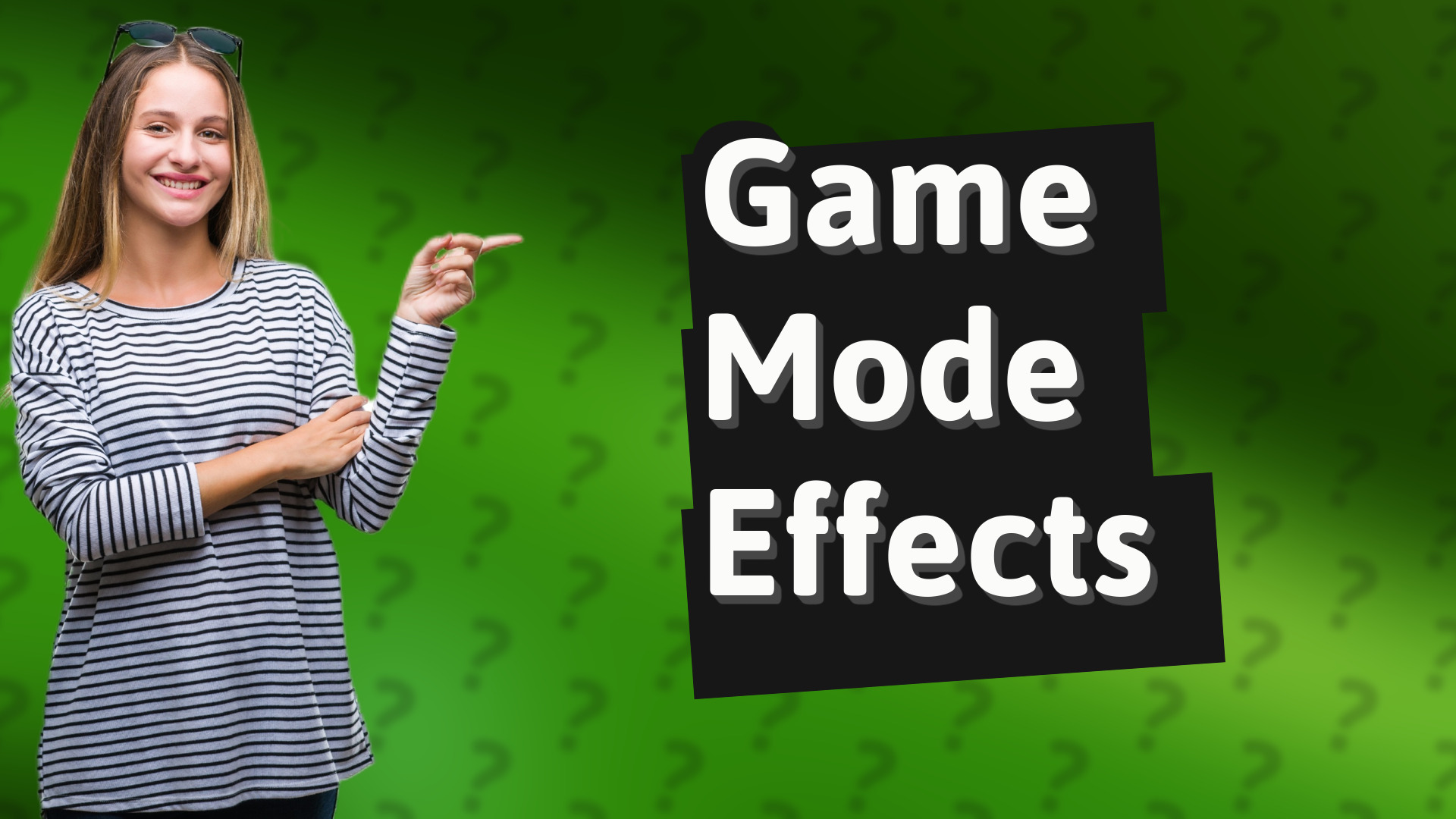 Game Mode Effects