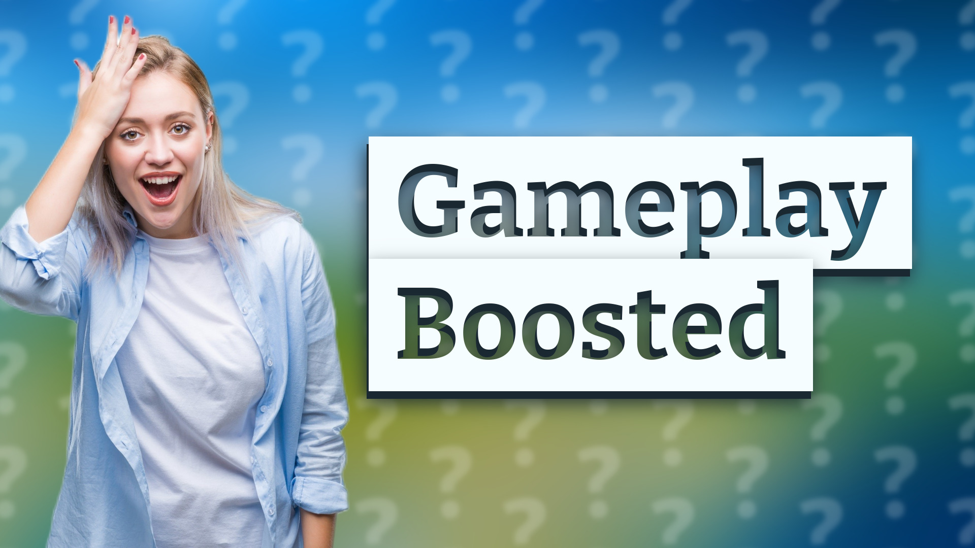 Gameplay Boosted