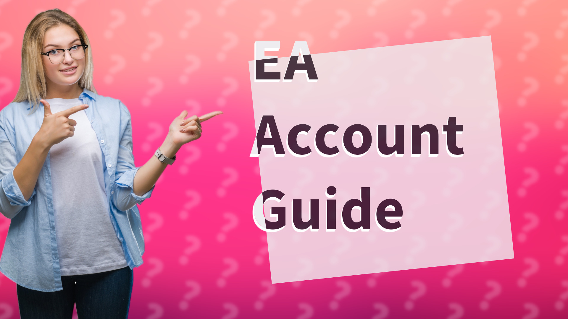 EA Account Guide
