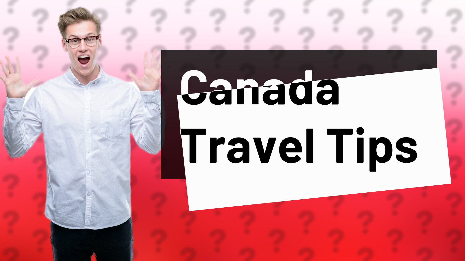 Canada Travel Tips