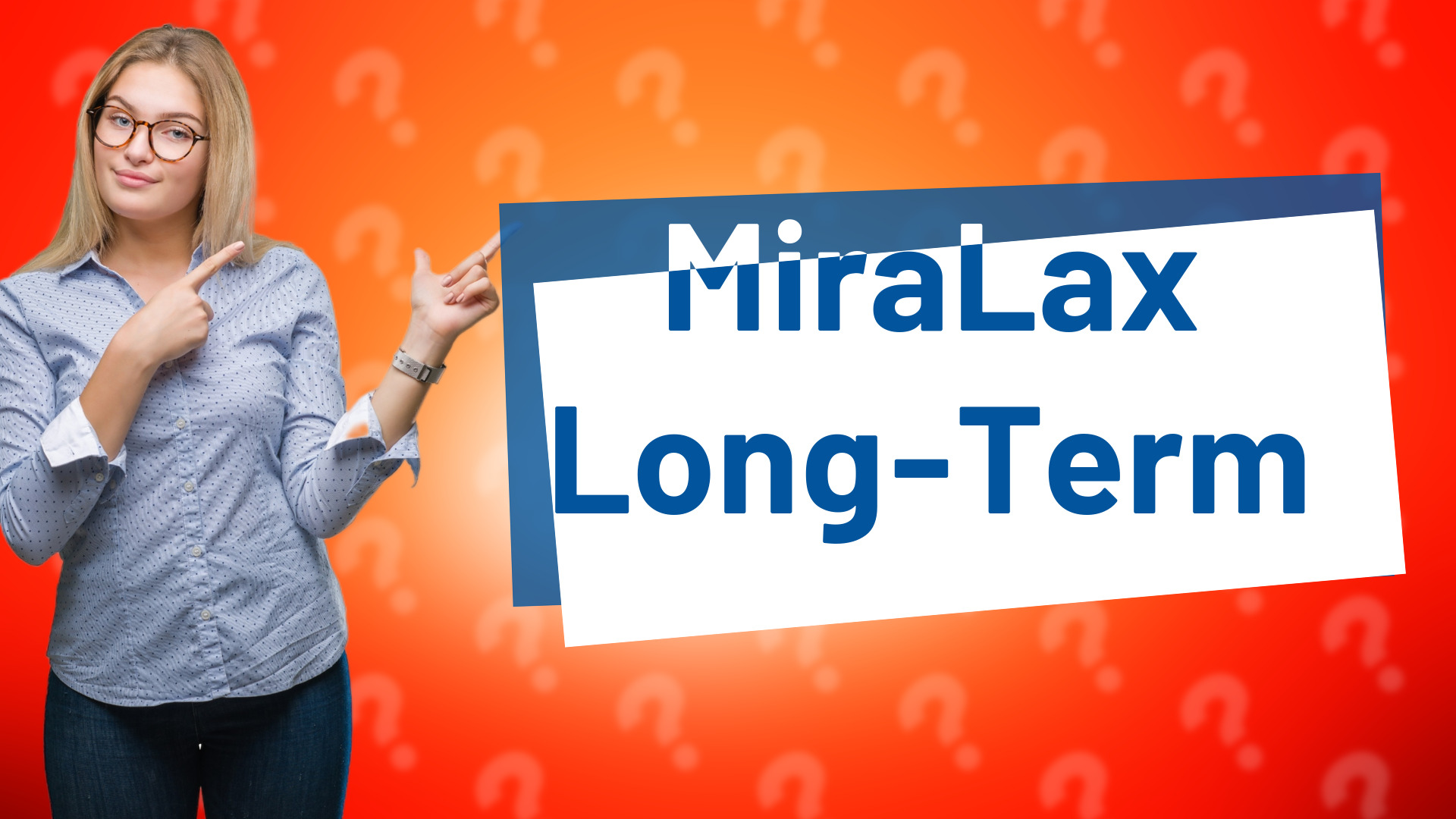 MiraLax Long-Term