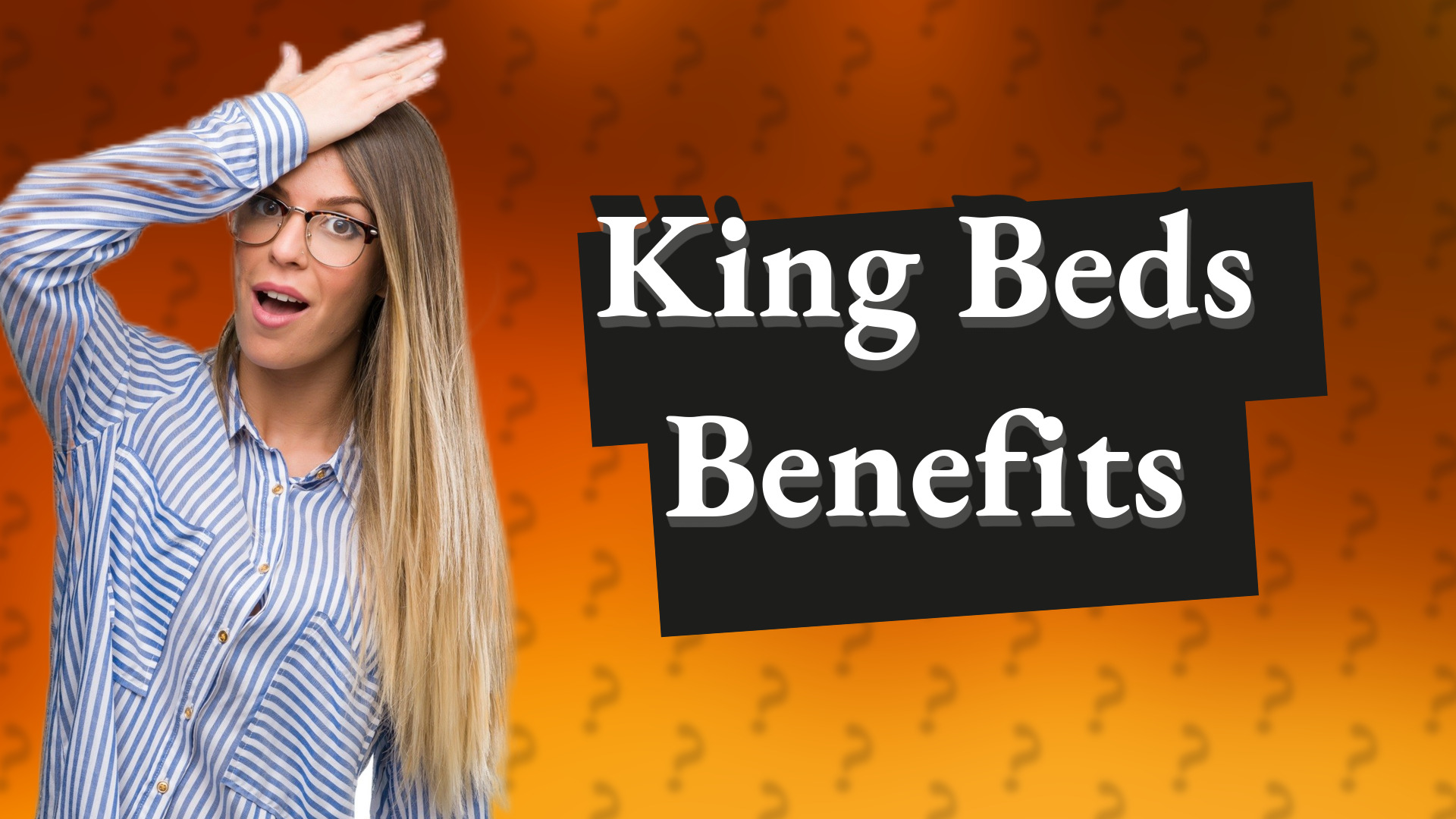 King Beds Benefits