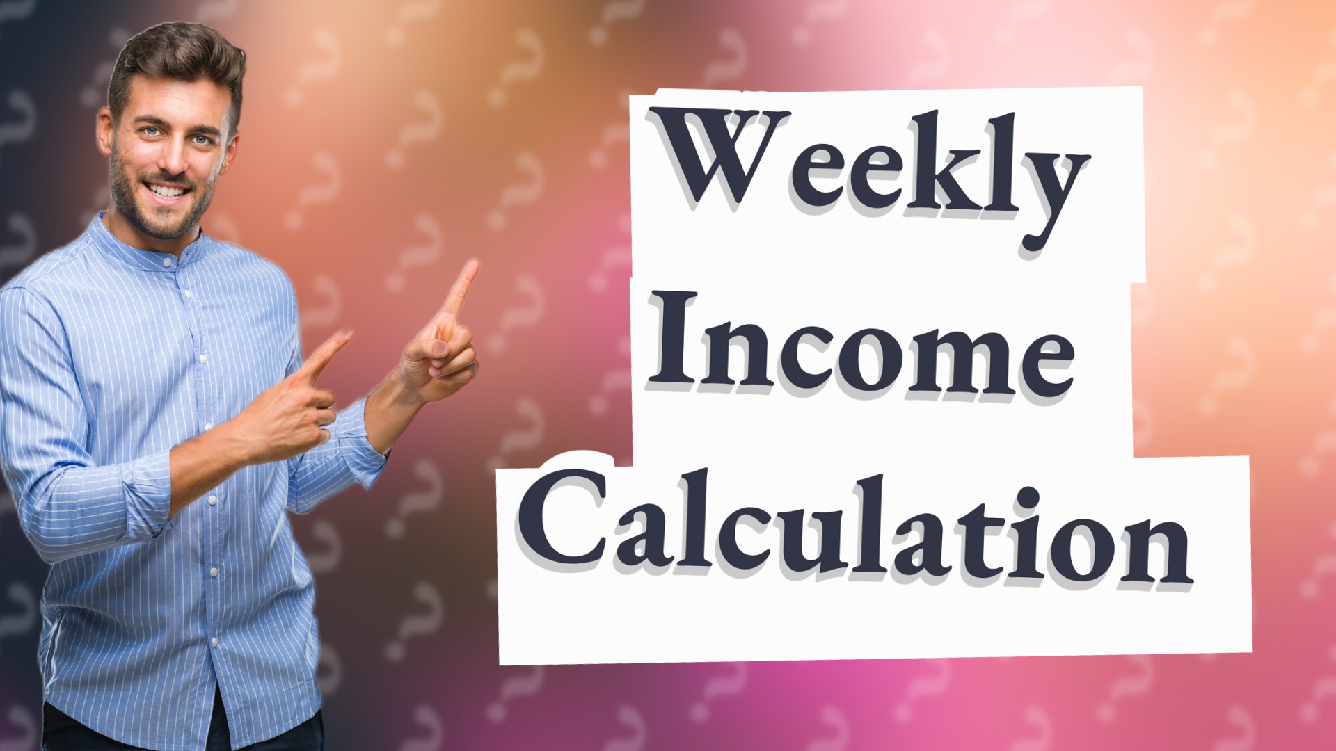 Weekly Income Calculation