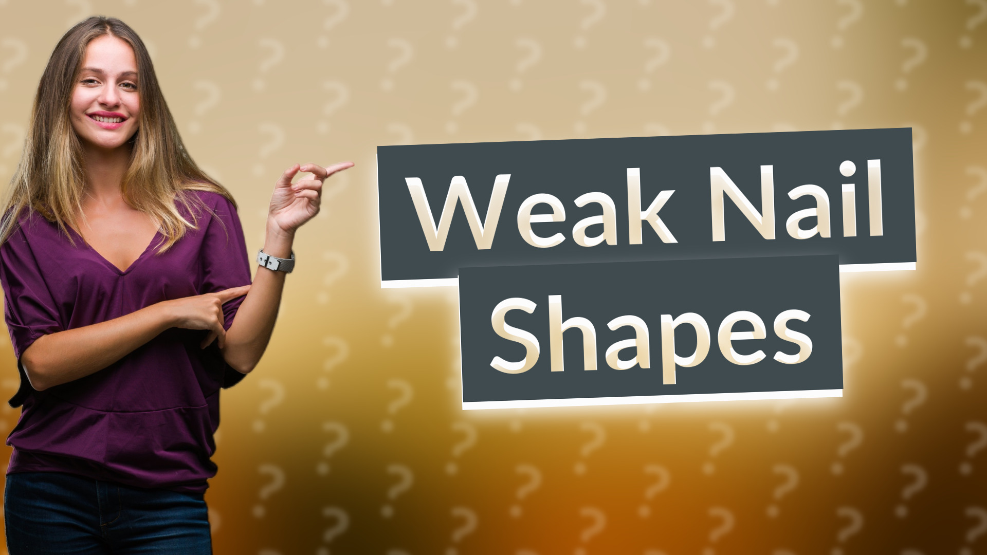 Weak Nail Shapes