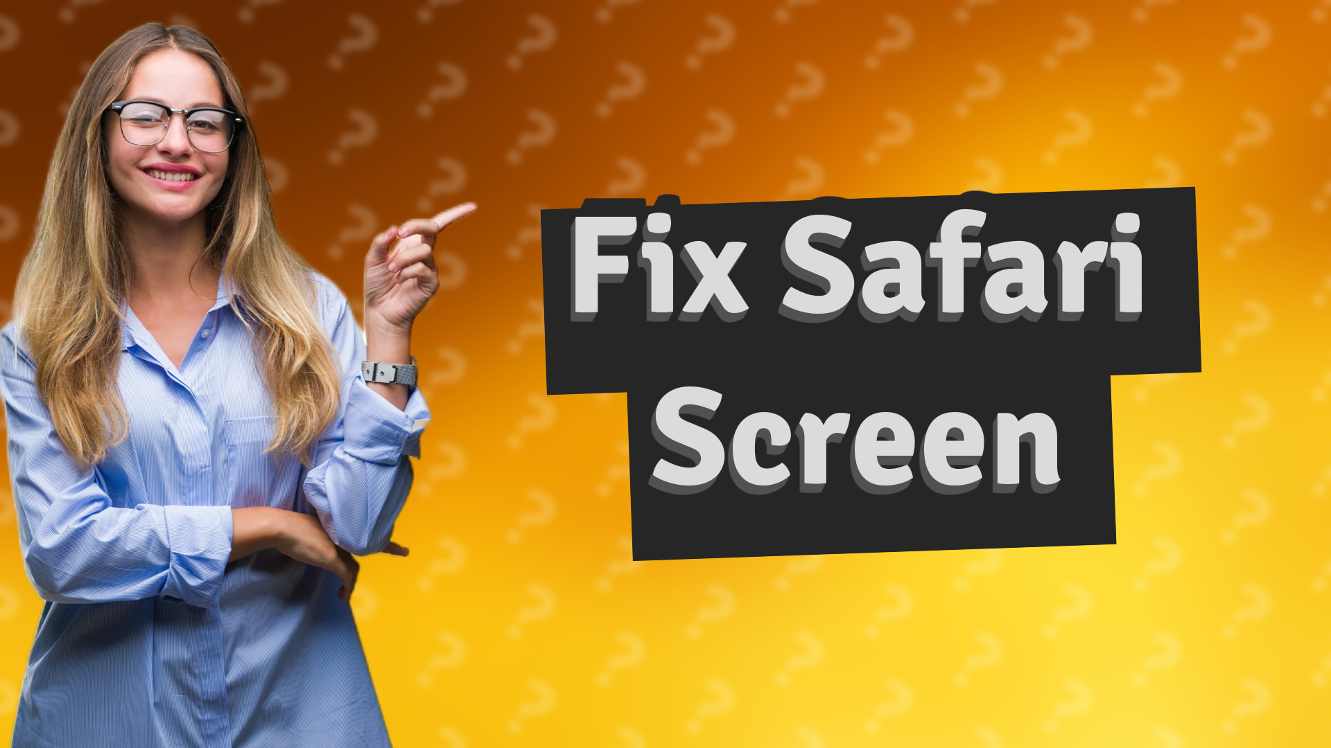 Fix Safari Screen