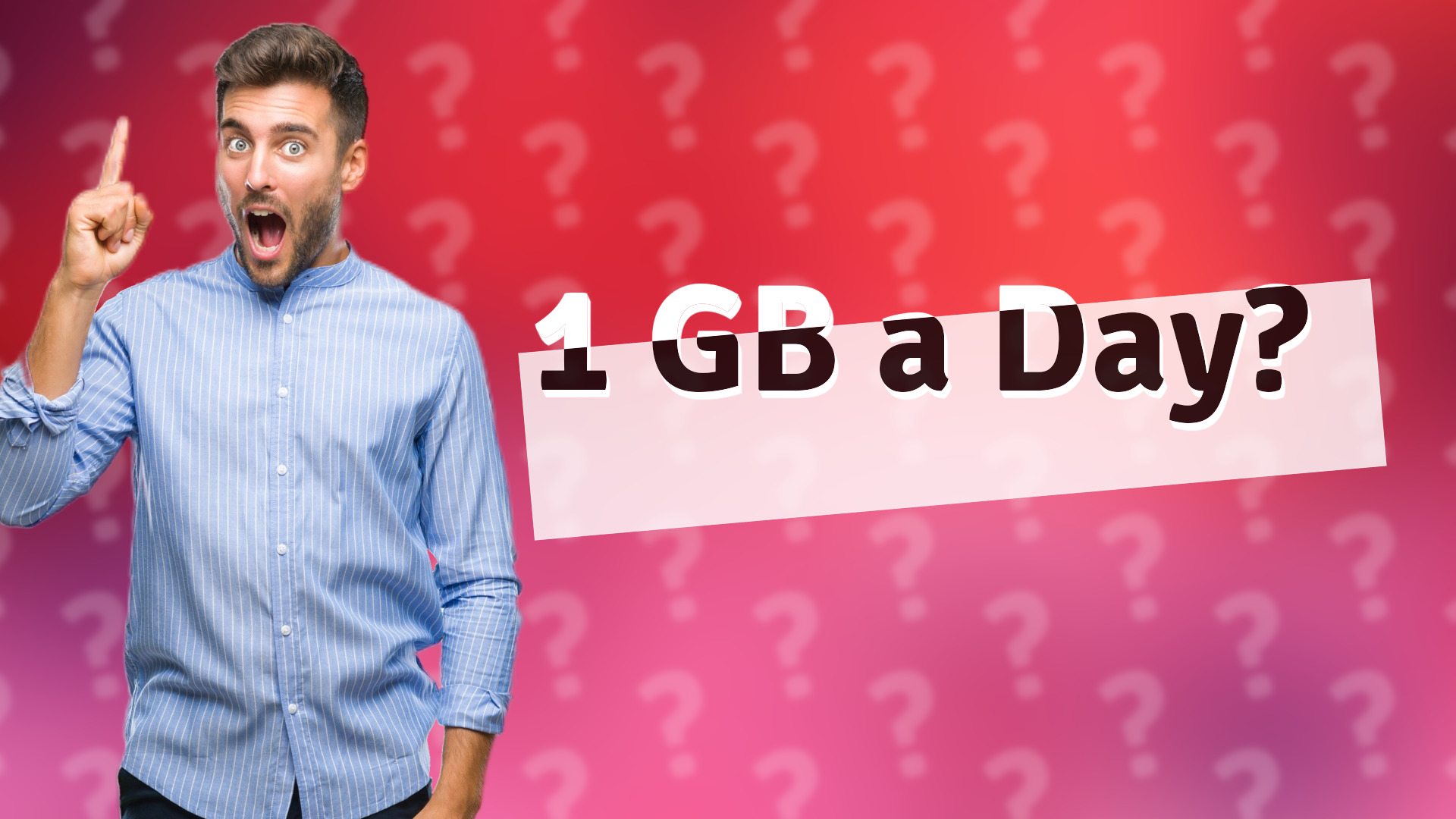 1 GB a Day?