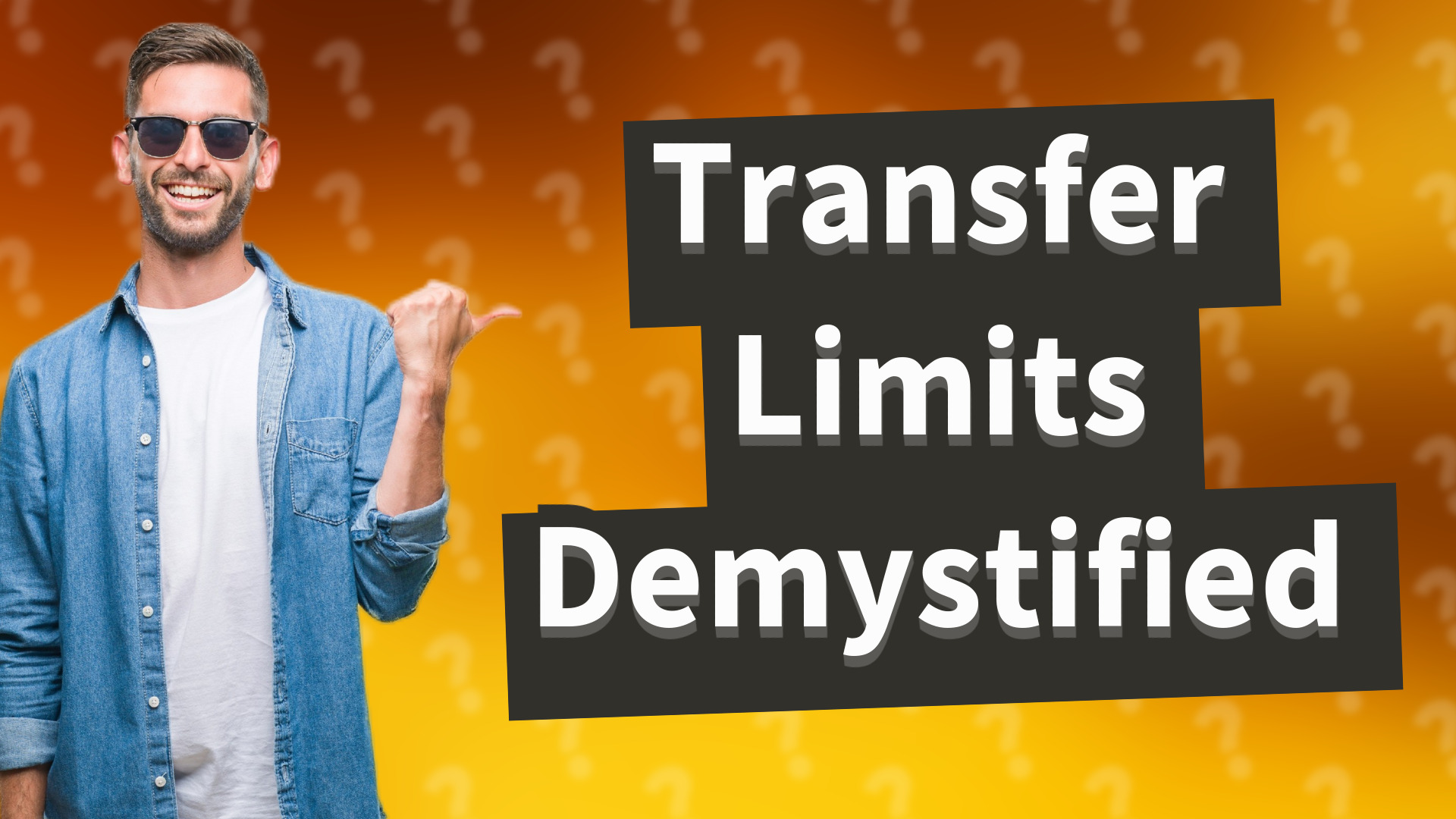 Transfer Limits Demystified