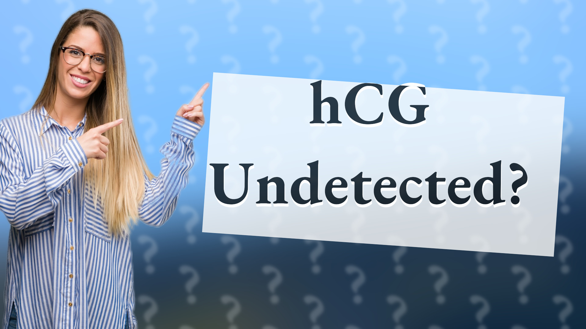 hCG Undetected?