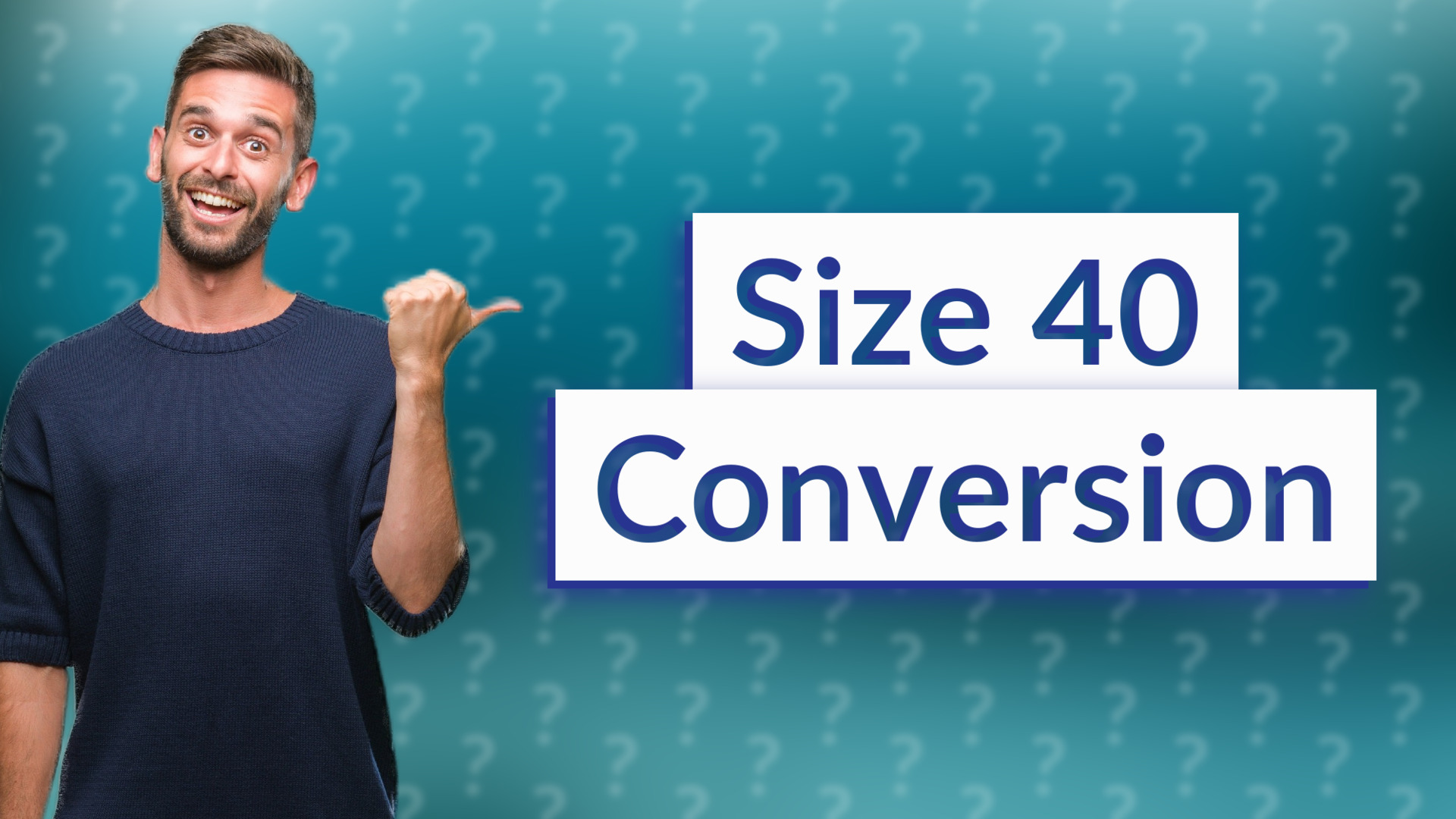 Size 40 Conversion