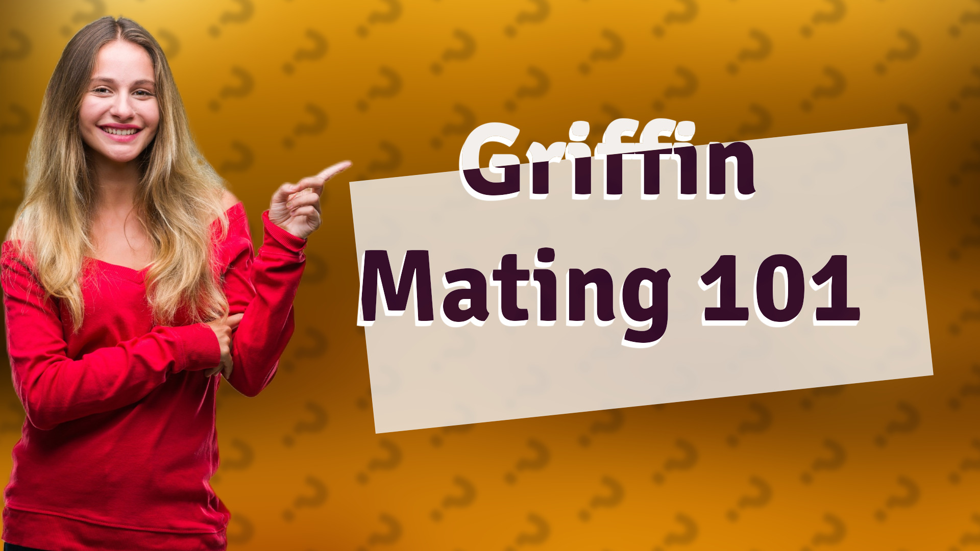 Griffin Mating 101