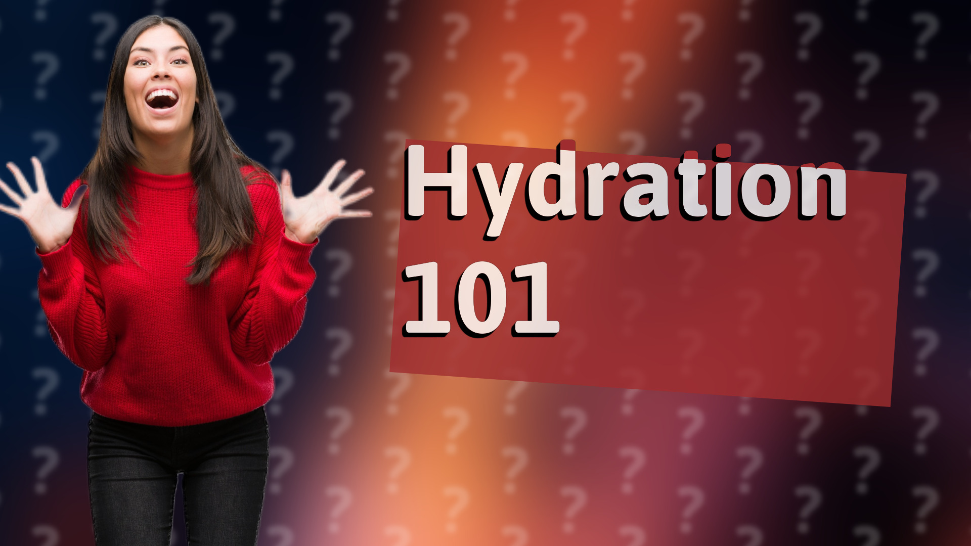 Hydration 101